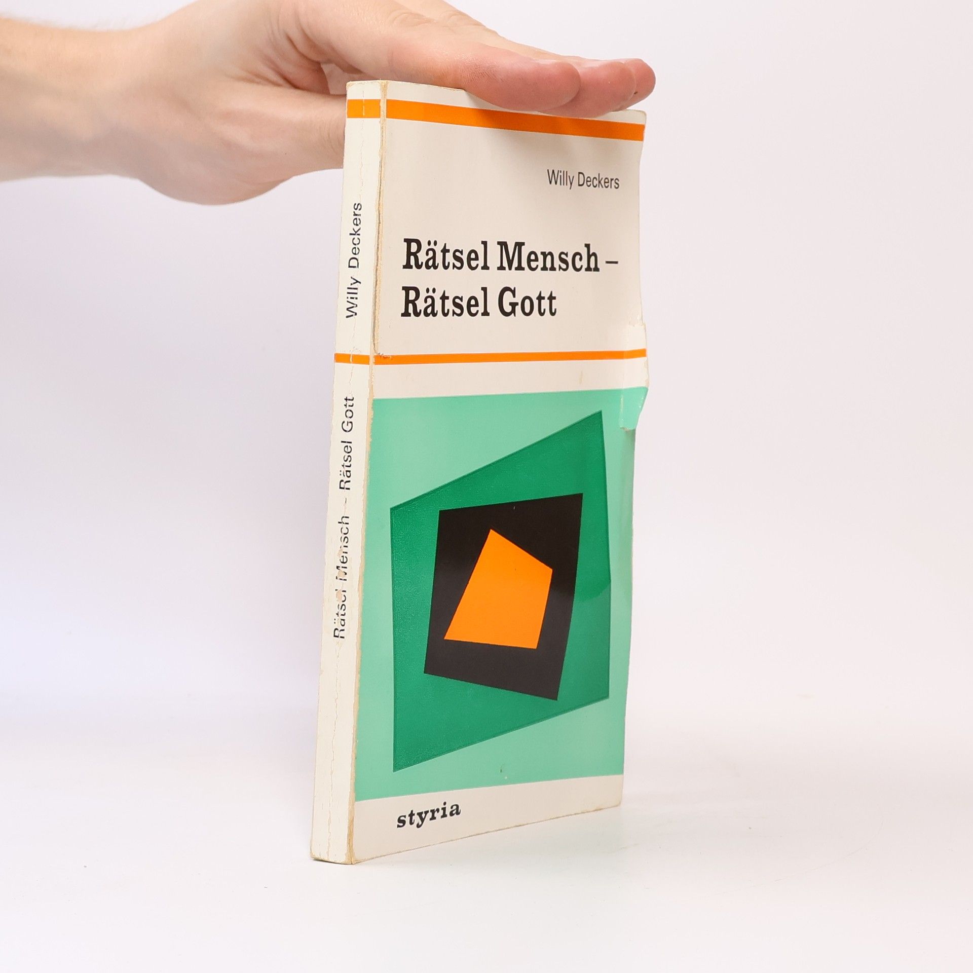 Willy Deckers Rätsel Mensch – Rätsel Gott