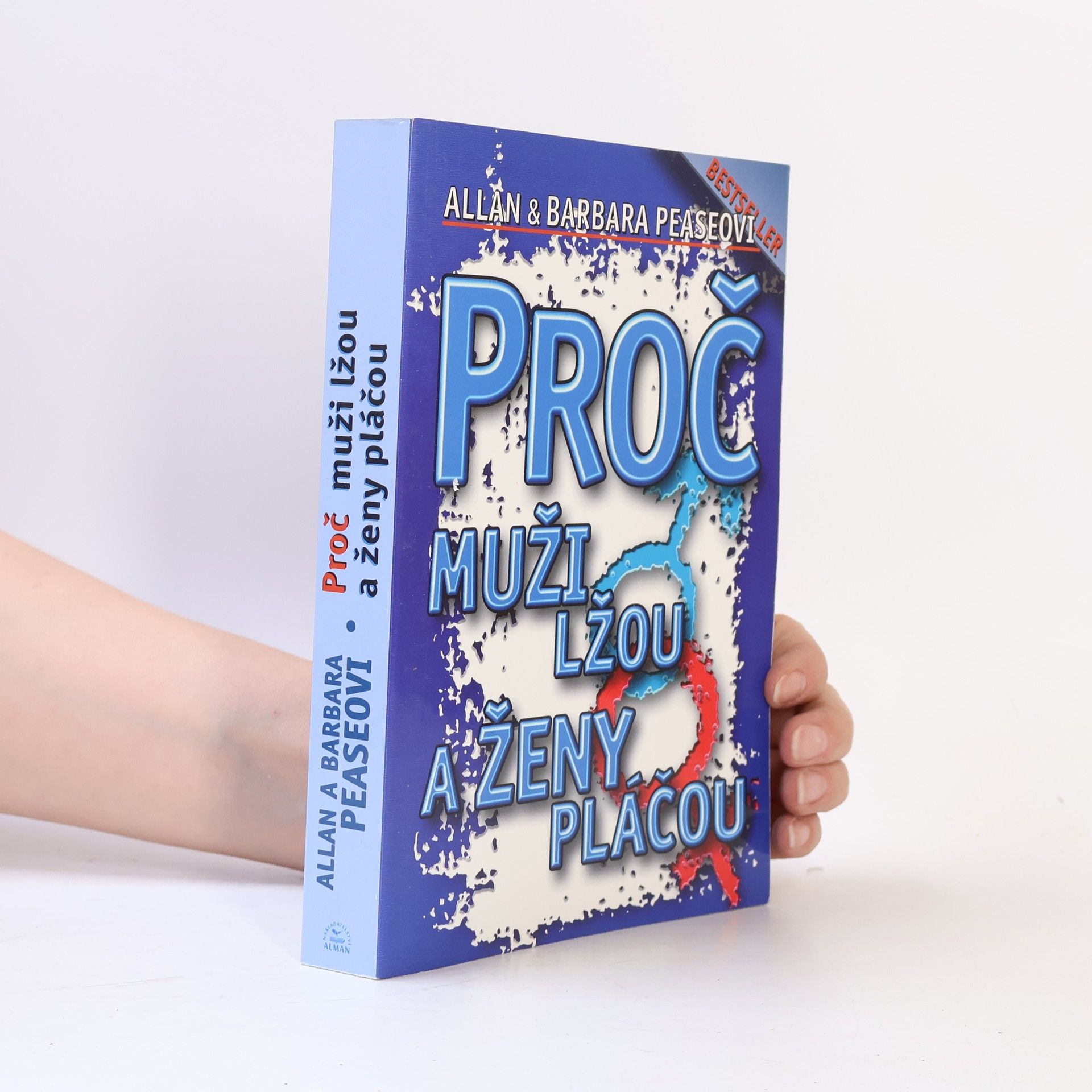 Allan Pease Proč muži lžou a ženy pláčou
