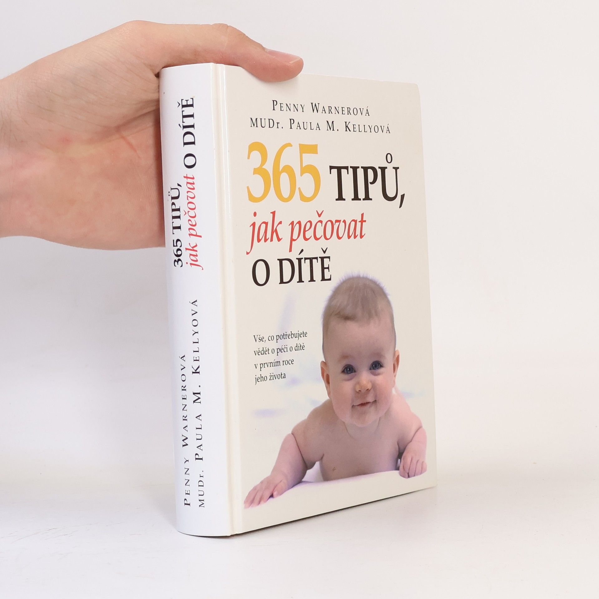 Penny Warner 365 tipů, jak pečovat o dítě : vše, co potřebujete vědět o péči o dítě v prvním roce jeho života