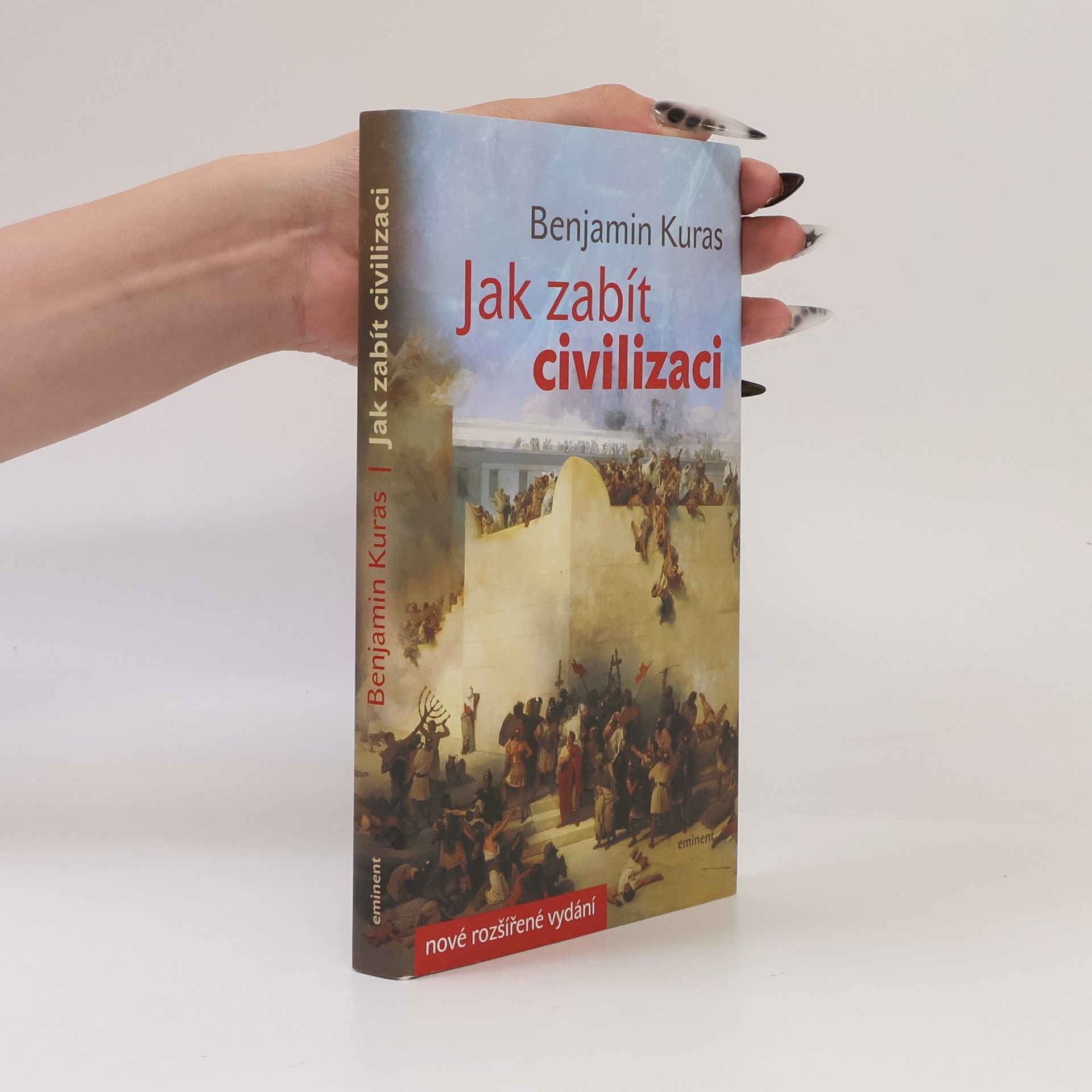 Benjamin Kuras Jak zabít civilizaci