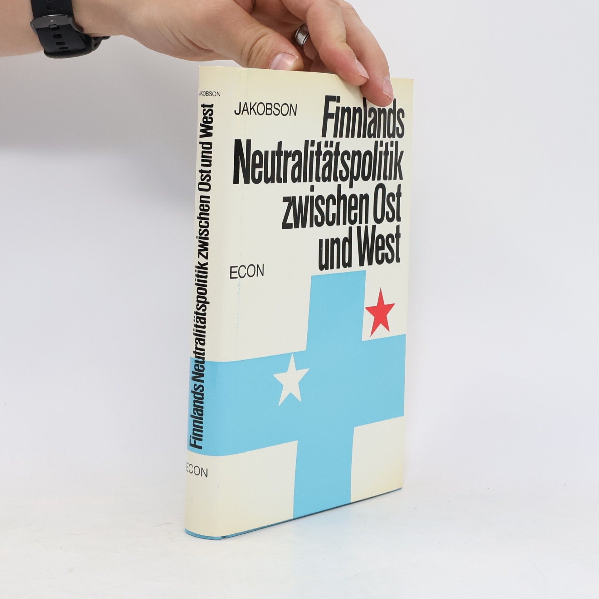 Max Jakobson Finnlands Neutralitätspolitik zwischen Ost und West