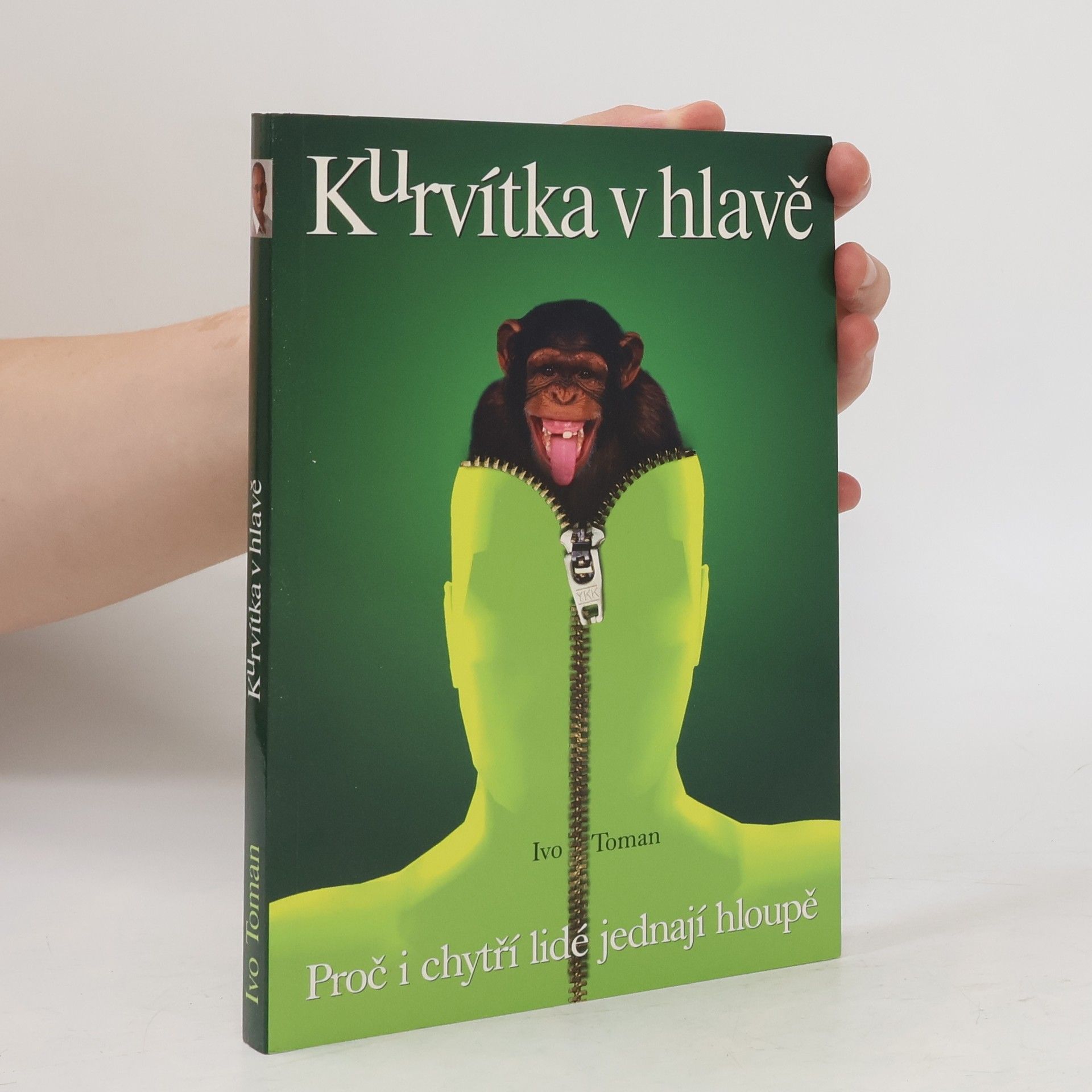 Ivo Toman Kurvítka v hlavě. Proč i chytří lidé jednají hloupě