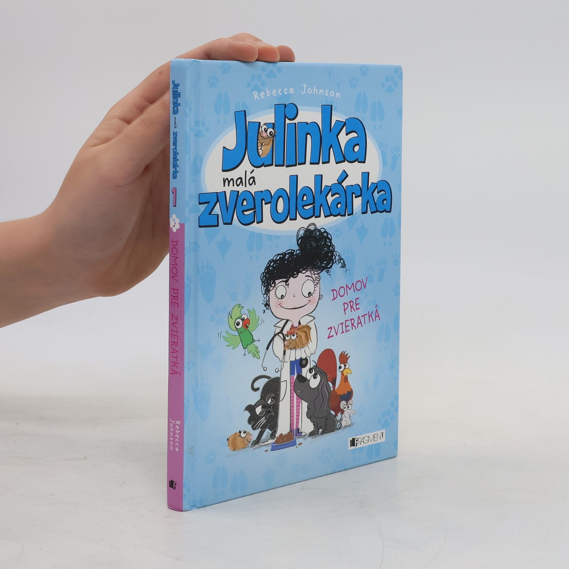Rebecca Johnson Julinka malá zverolekárka 1. Domov pre zvieratká