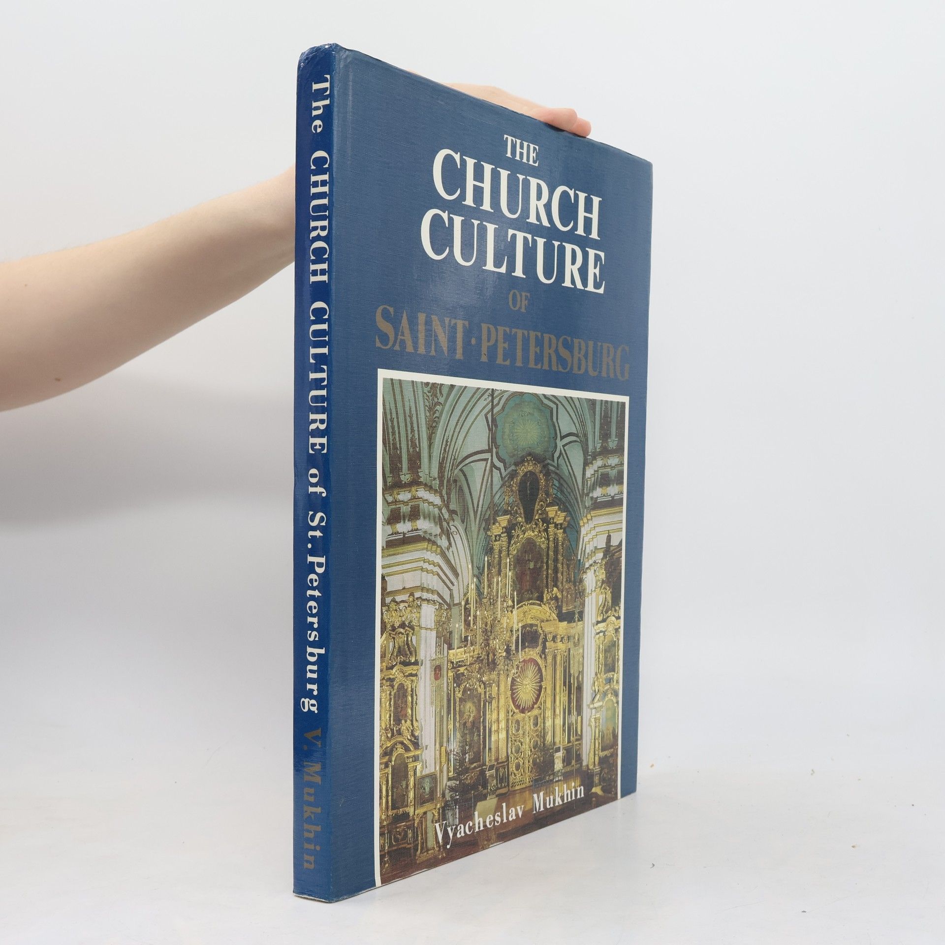 Vyacheslav V. Mukhin The Church Culture of Saint Petersburg