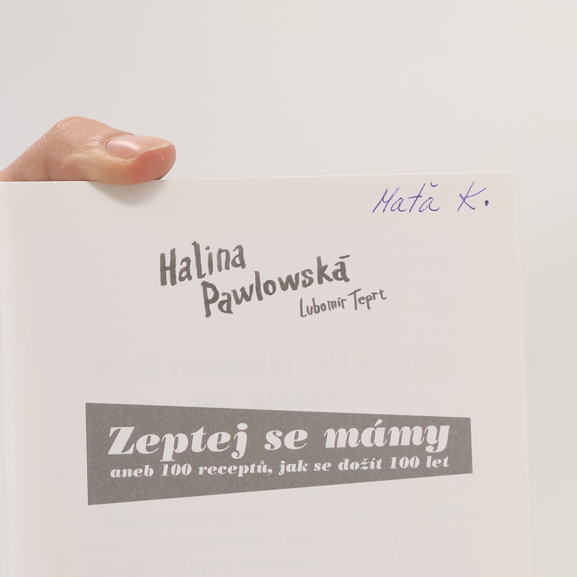 Halina Pawlowská Zeptej se mámy, aneb, 100 receptů, jak se dožít 100 let