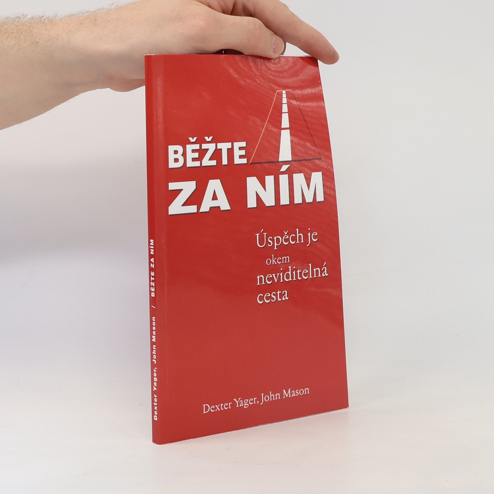 John Mason Běžte za ním. Úspěch je okem neviditelná cesta