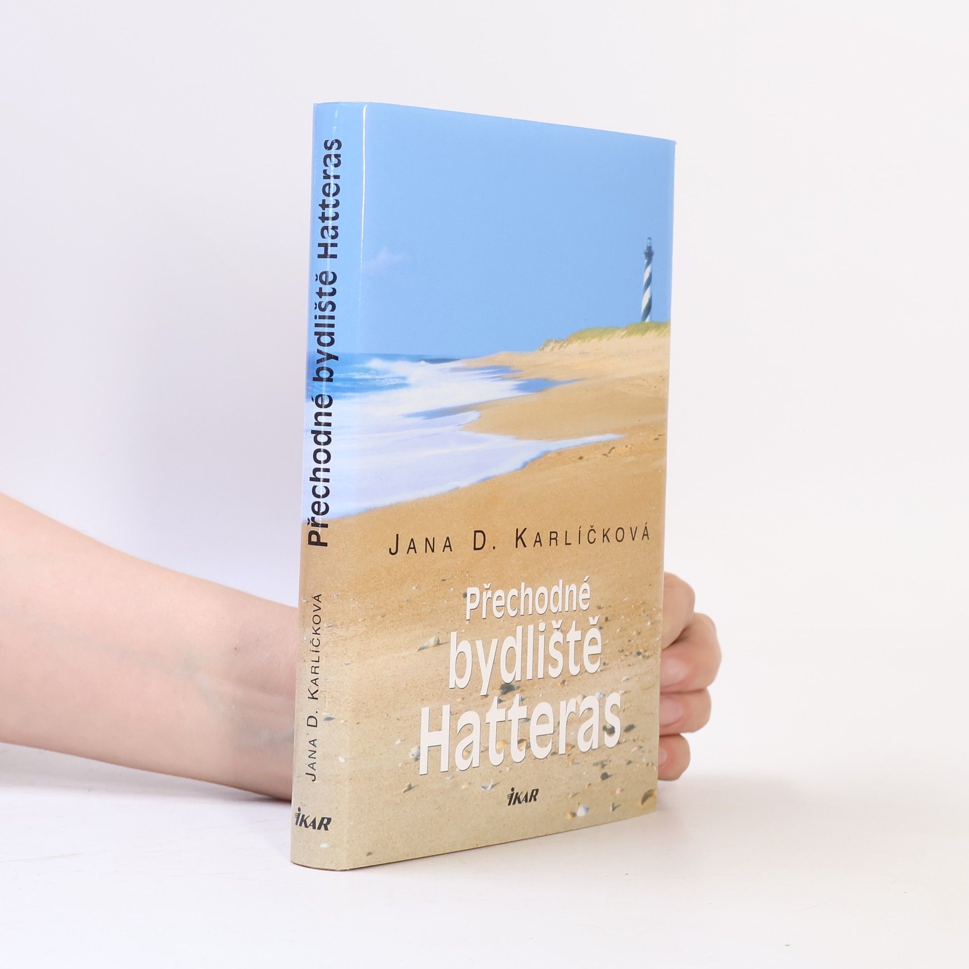 Jana D. Karlíčková Přechodné bydliště Hatteras