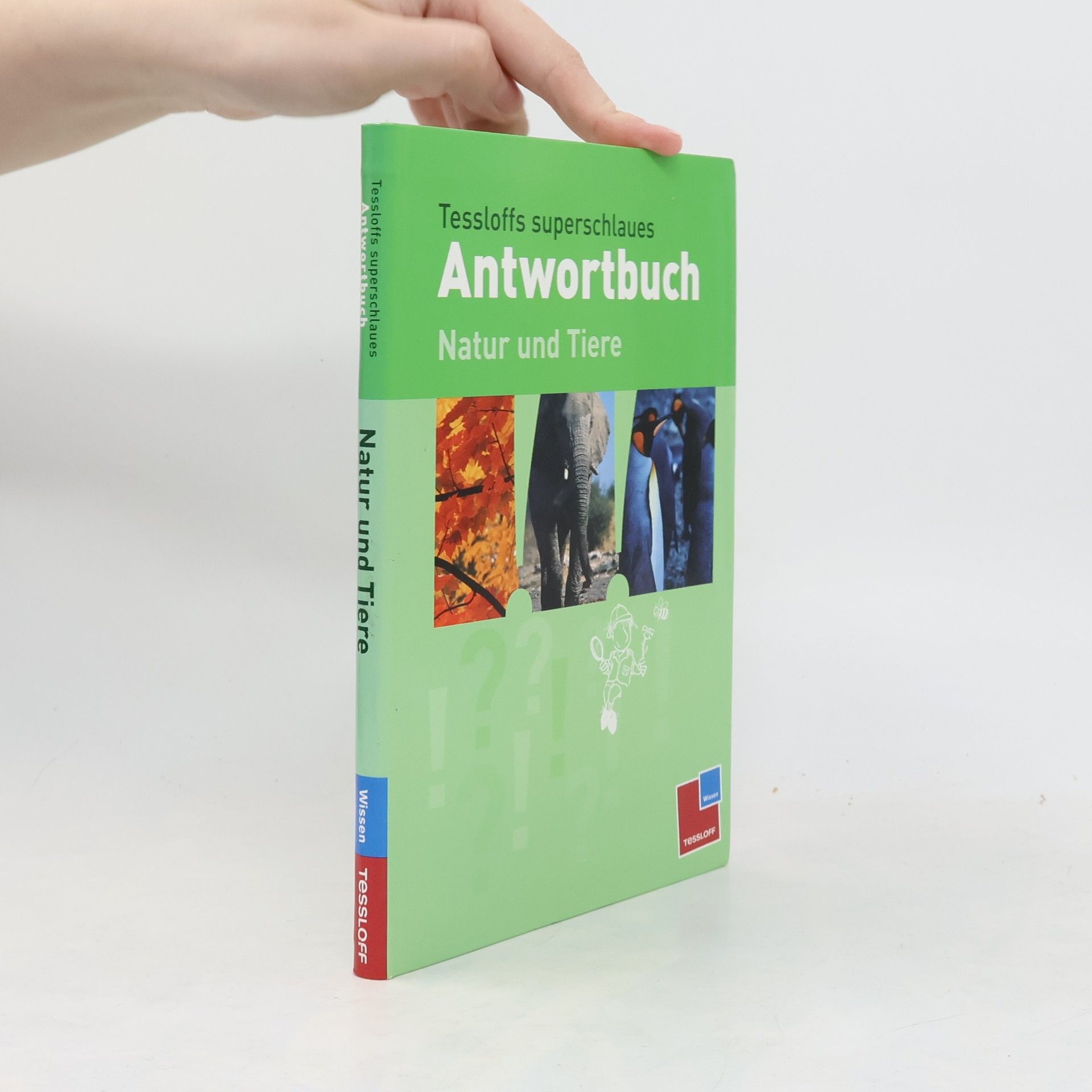 Tessloffs superschlaues Antwortbuch - Natur und Tiere