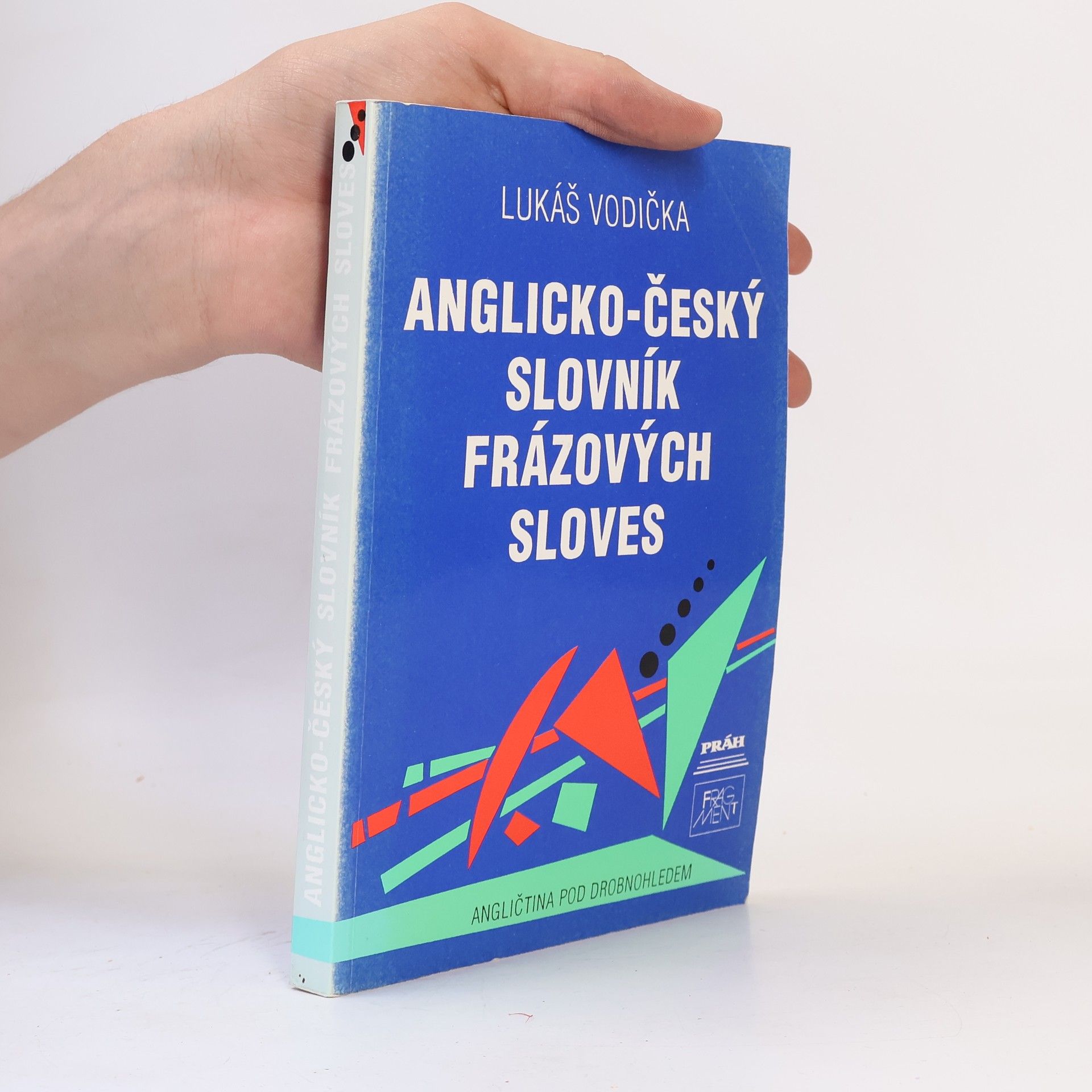 Lukáš Vodička Anglicko-český slovník frázových sloves
