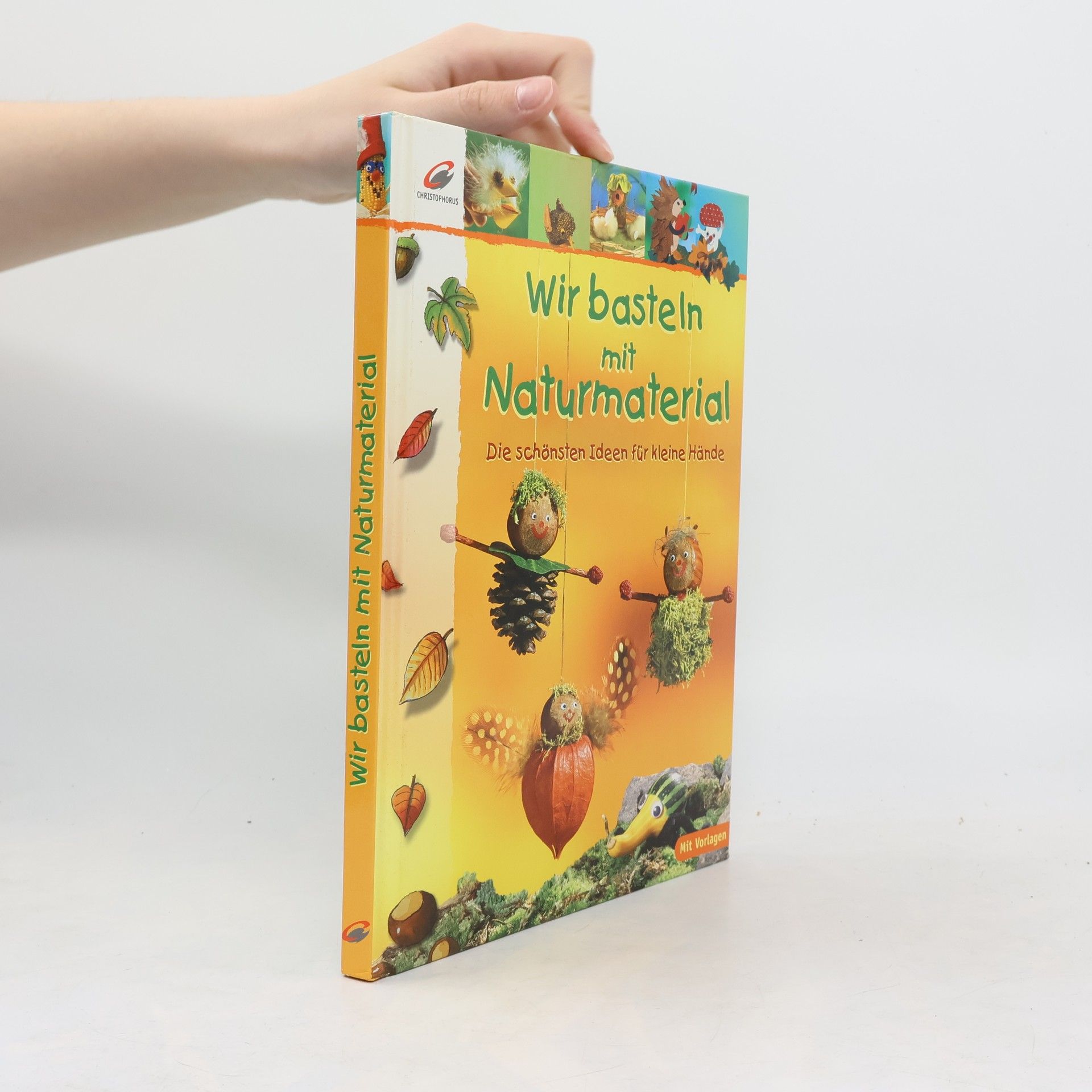 Angelika Kickbusch Wir basteln mit Naturmaterial