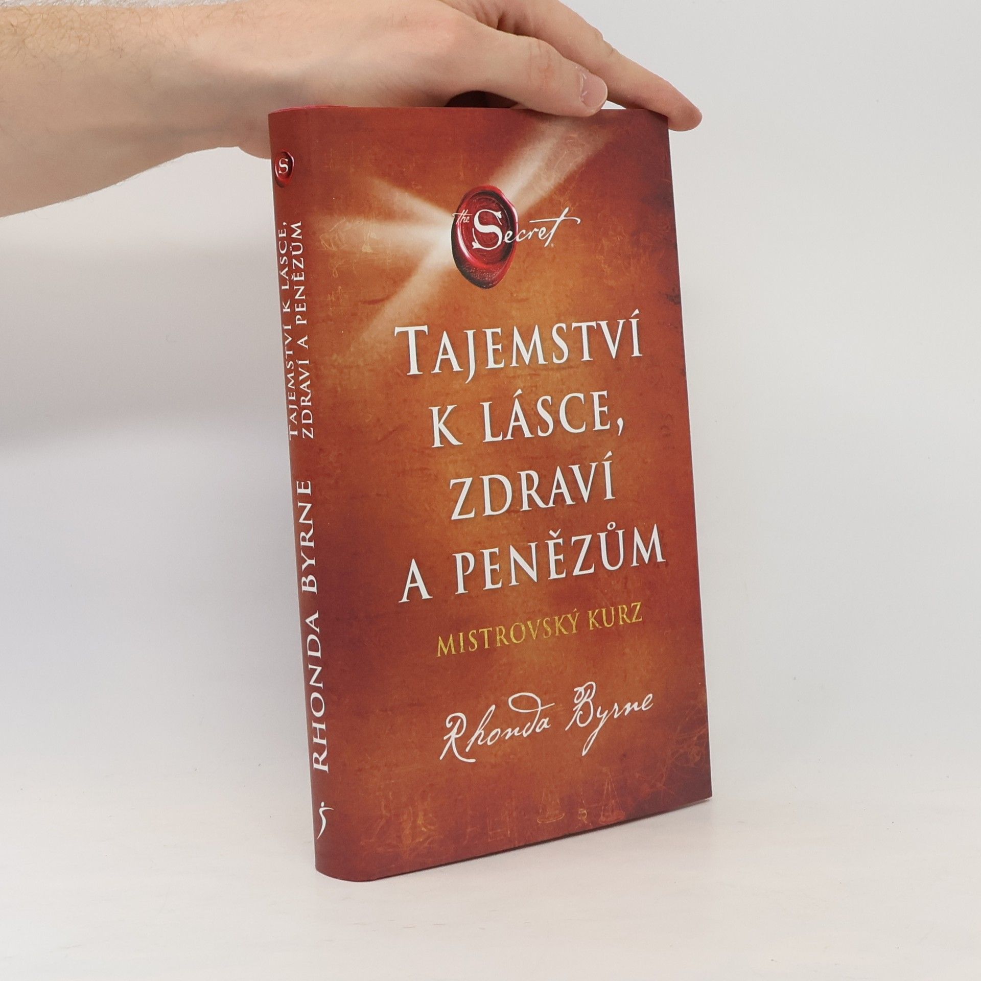 Rhonda Byrne Tajemství k lásce, zdraví a penězům