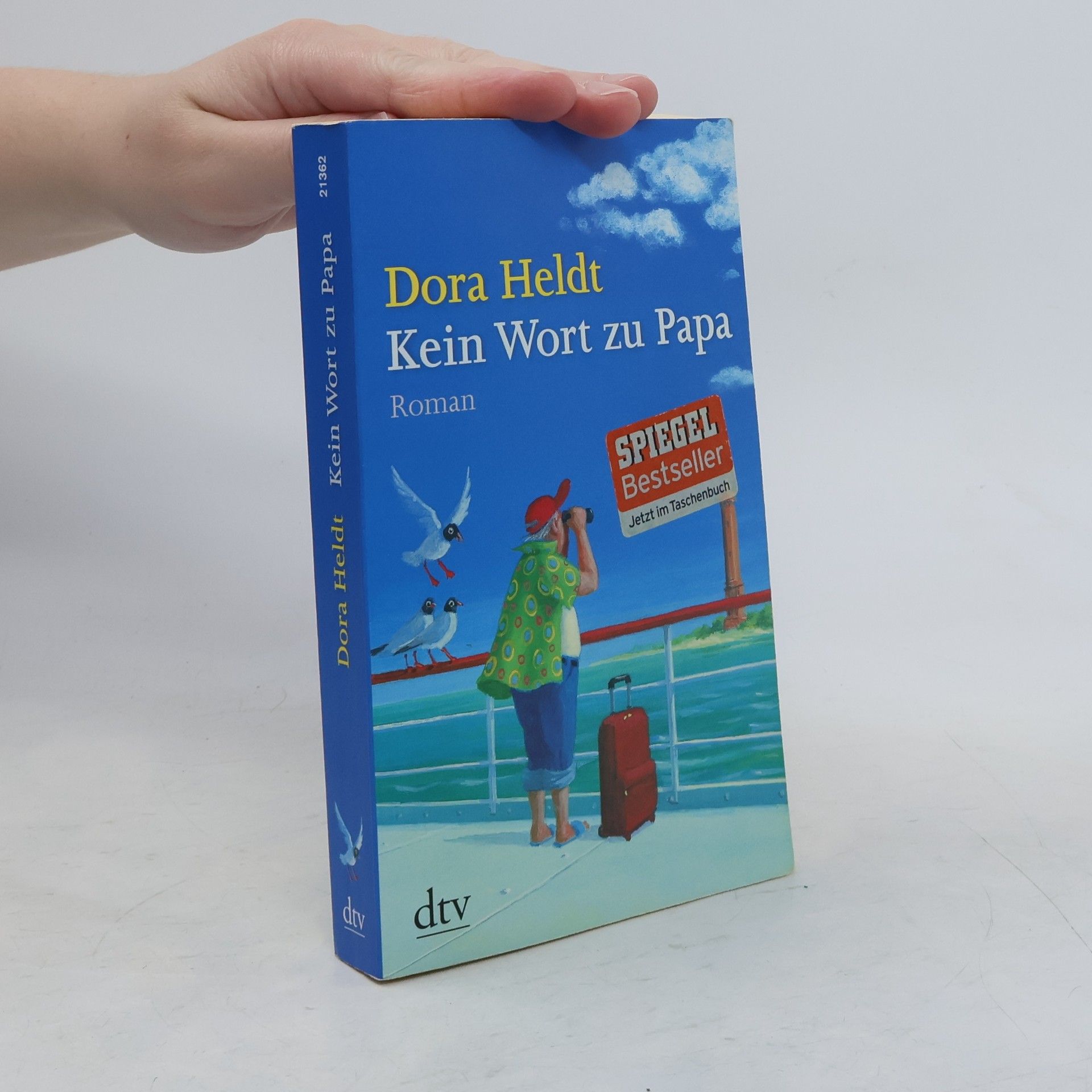 Dora Heldt Kein Wort zu Papa