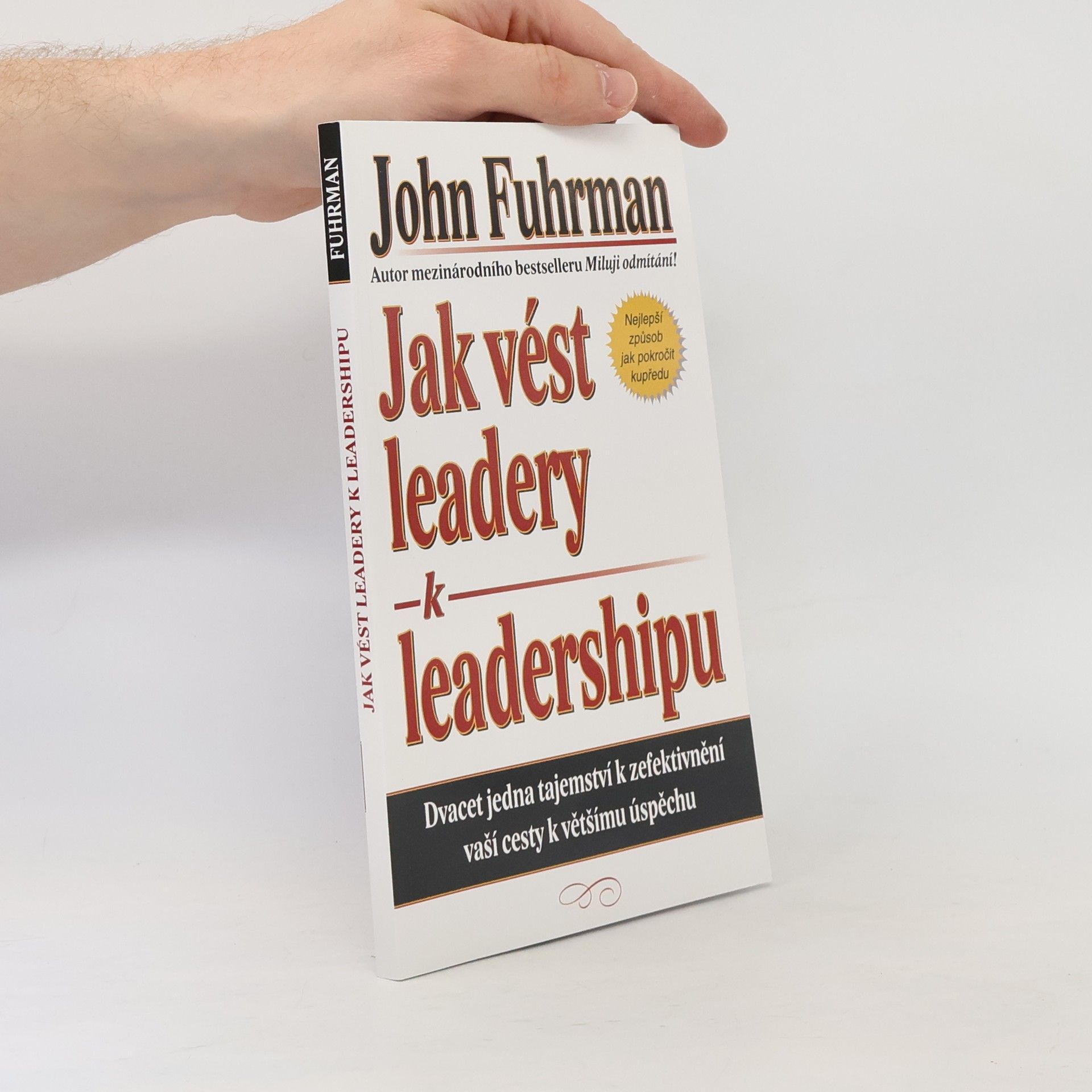 John Fuhrman Jak vést leadery k leadershipu