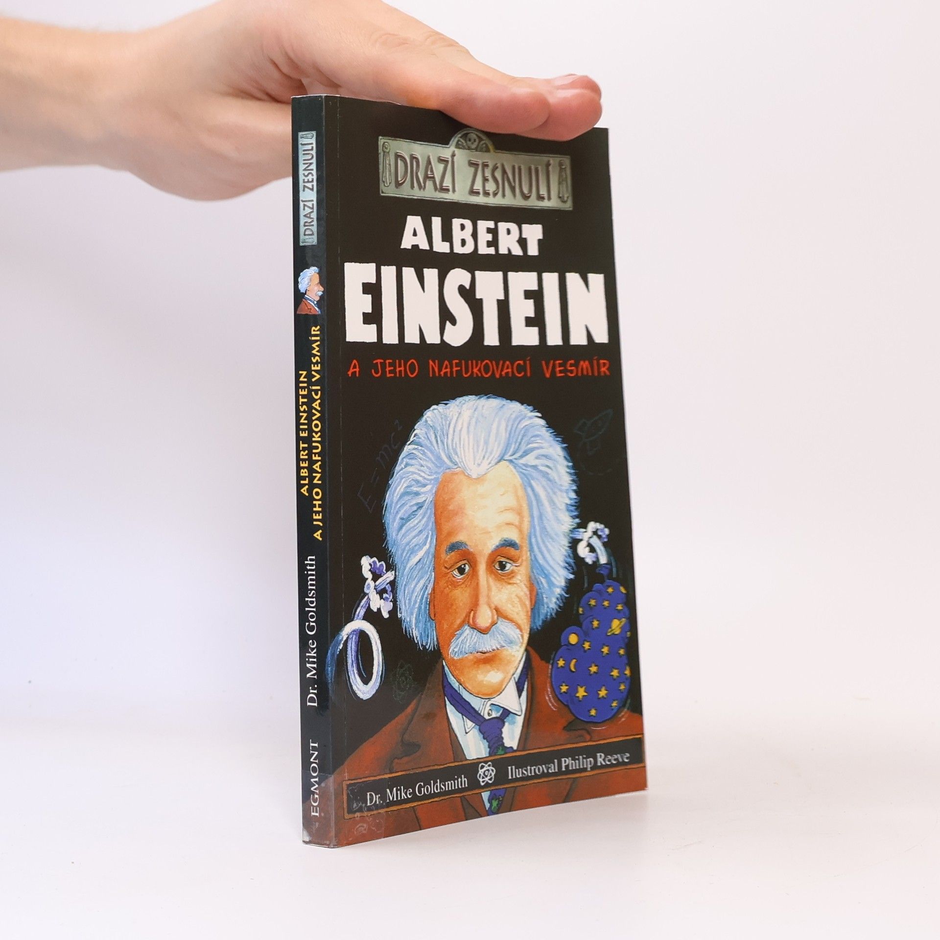 Mike Goldsmith Albert Einstein a jeho nafukovací vesmír