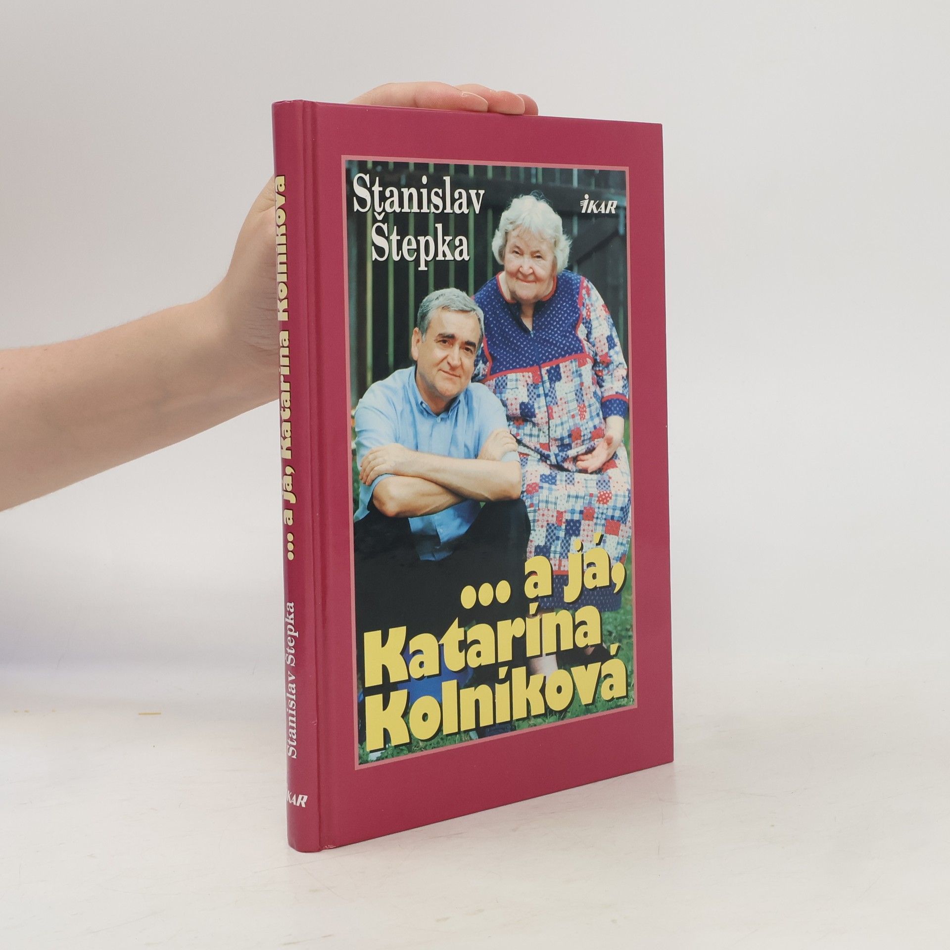 Stanislav Štepka ... a já, Katarína Kolníková