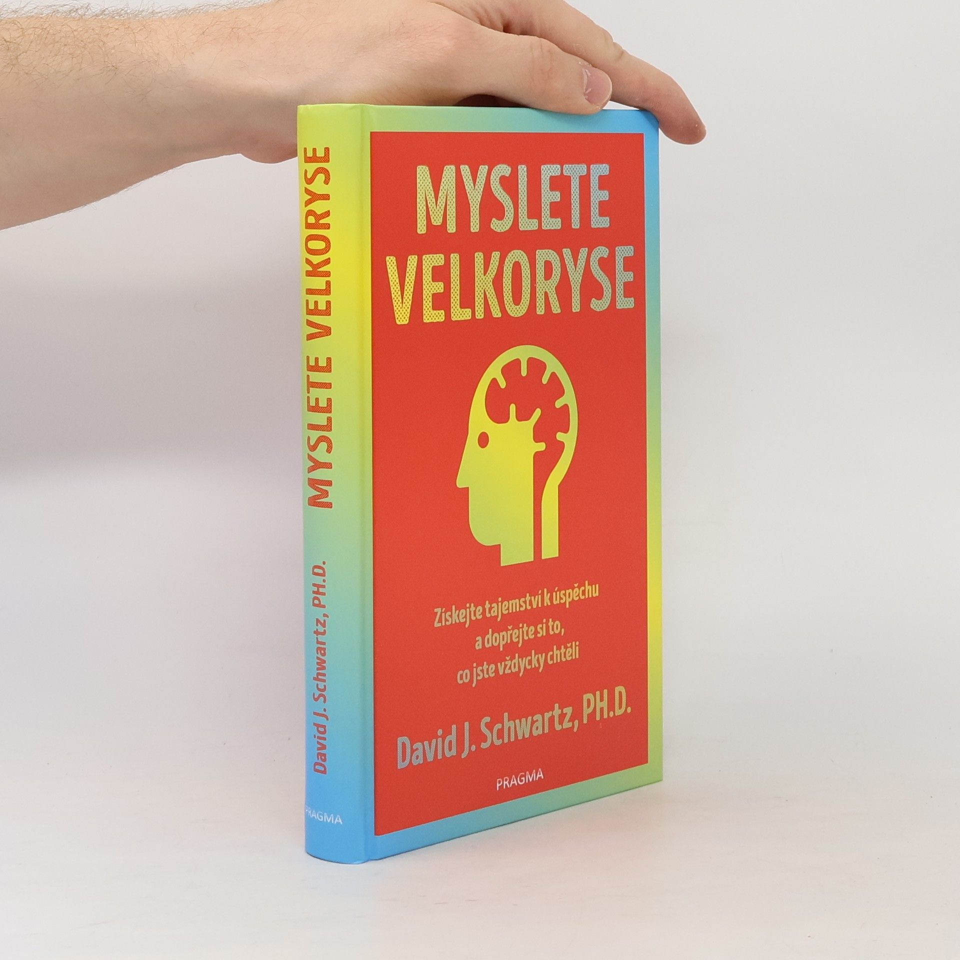 David Joseph Schwartz Myslete velkoryse