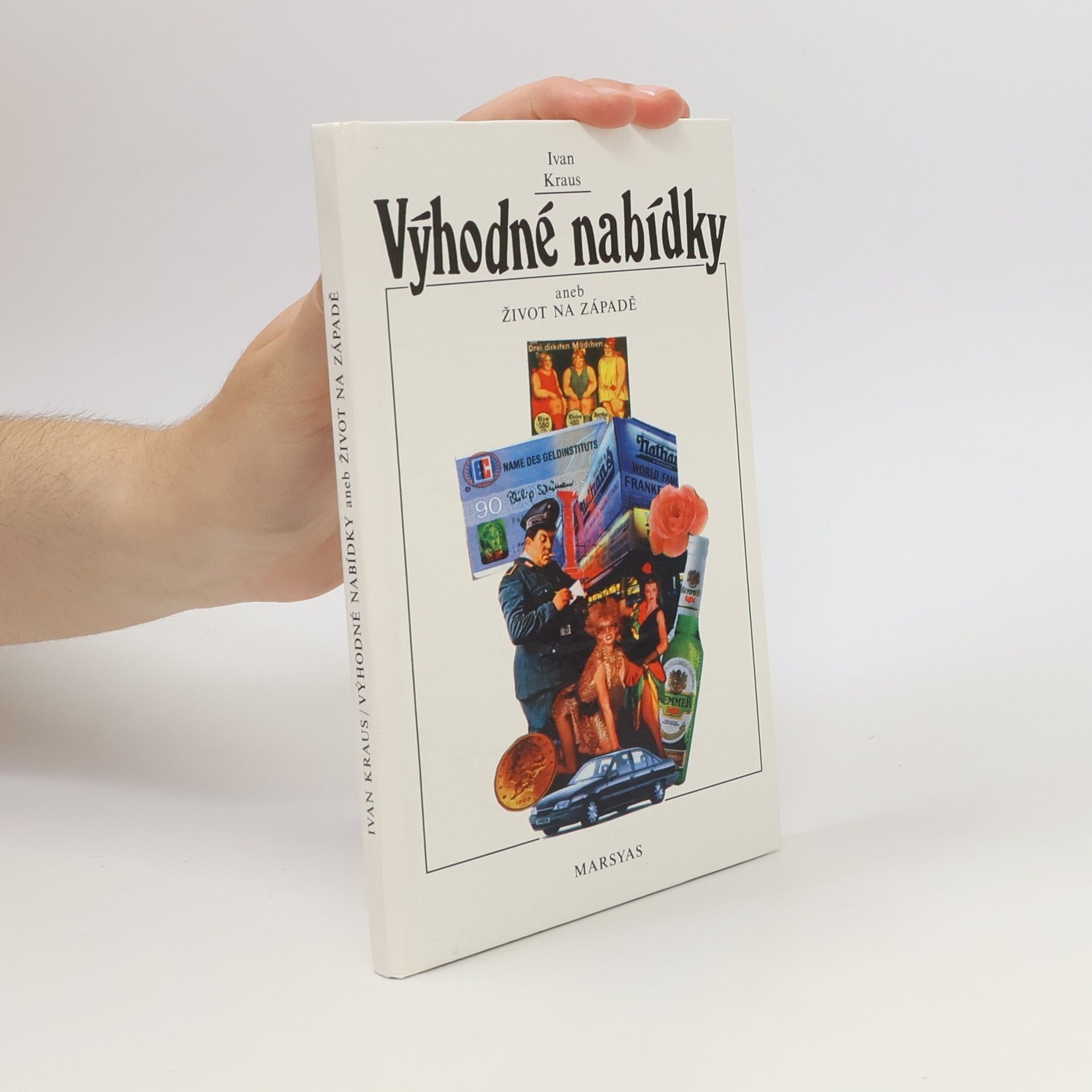 Ivan Kraus Výhodné nabídky aneb život na Západě