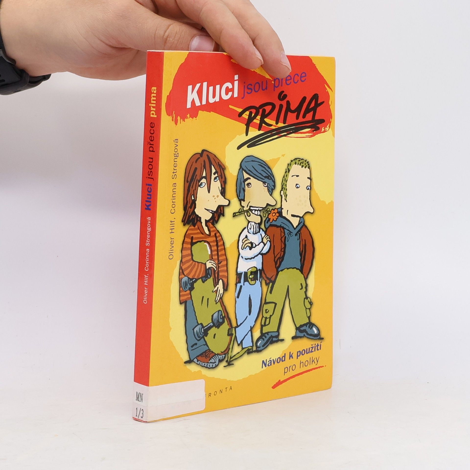 Oliver Hilf Kluci jsou přece prima. Návod k použití pro holky