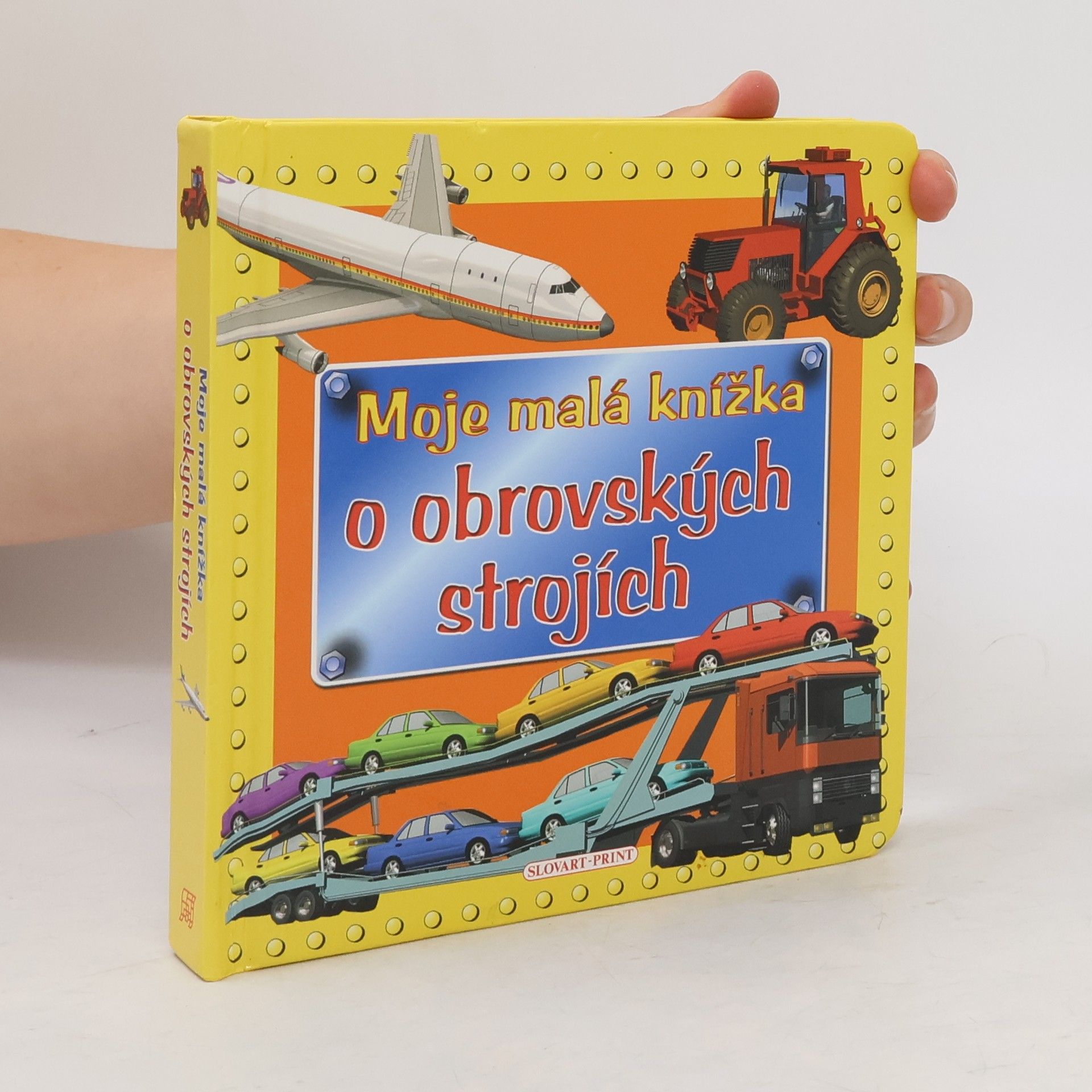 Various authors Moje malá knížka o obrovských strojích