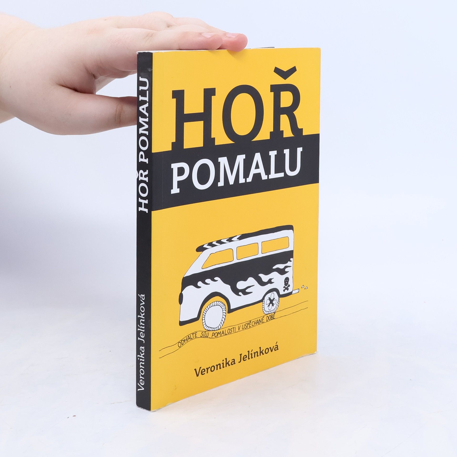 Veronika Jelínková Hoř pomalu