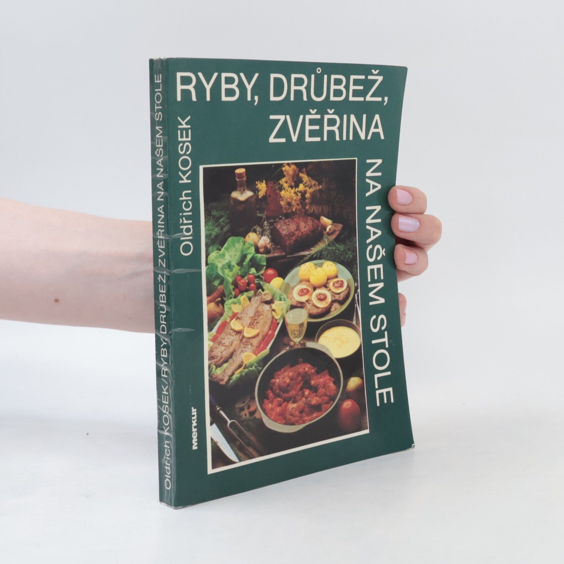 Daniela Andreová Ryby, drůbež, zvěřina na našem stole
