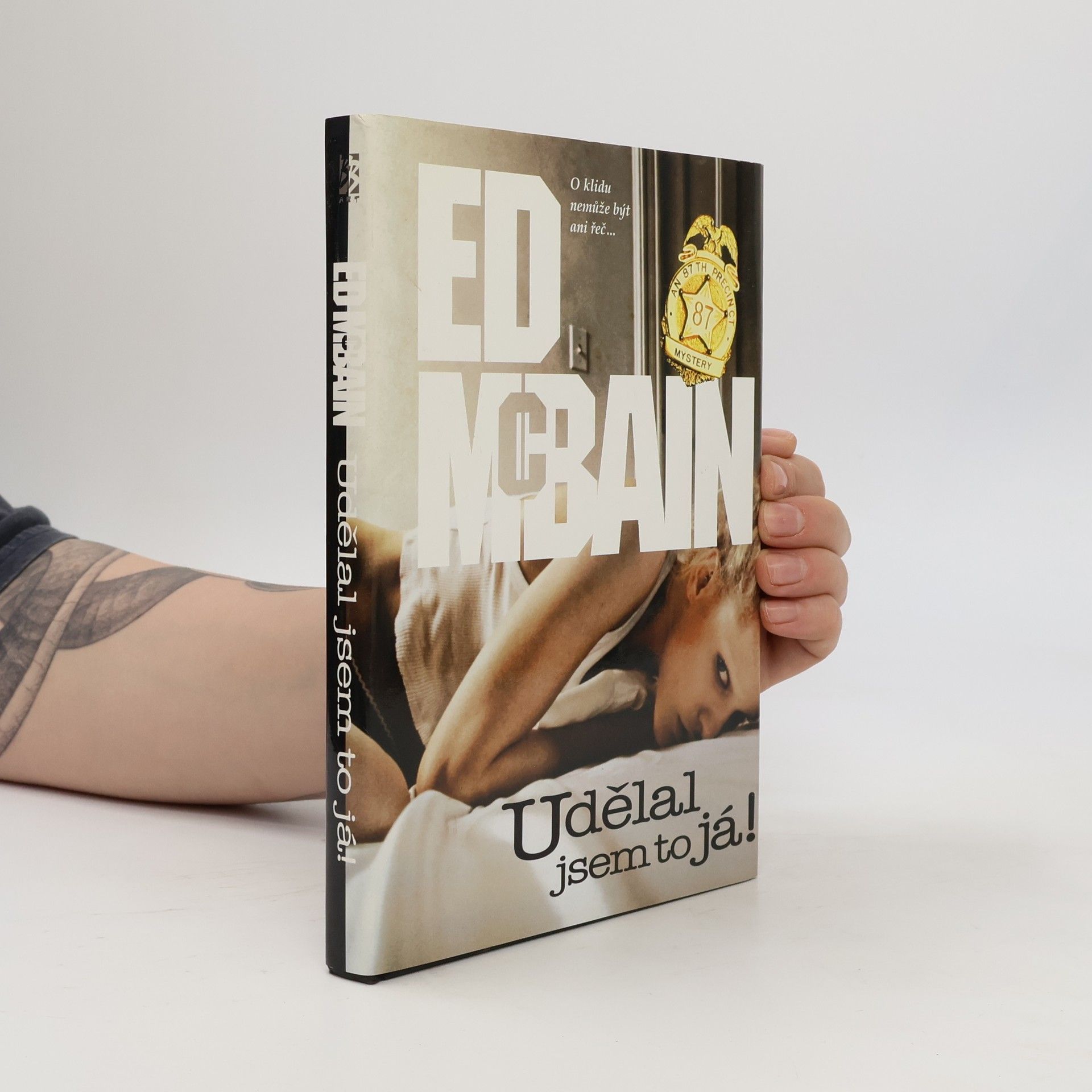 Ed McBain Udělal jsem to já! : příběh z 87. policejního revíru