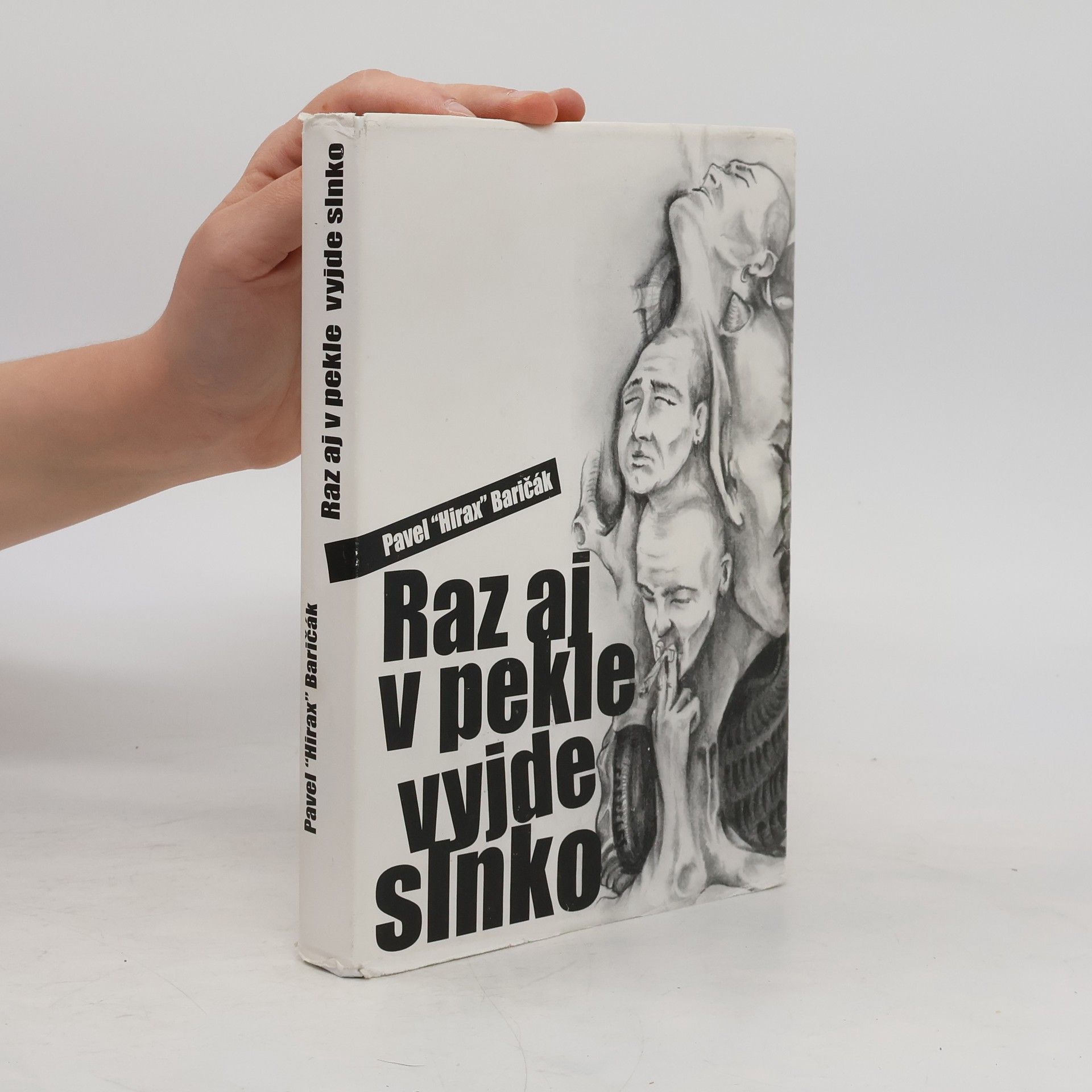 Pavel "Hirax" Baričák Raz aj v pekle vyjde slnko