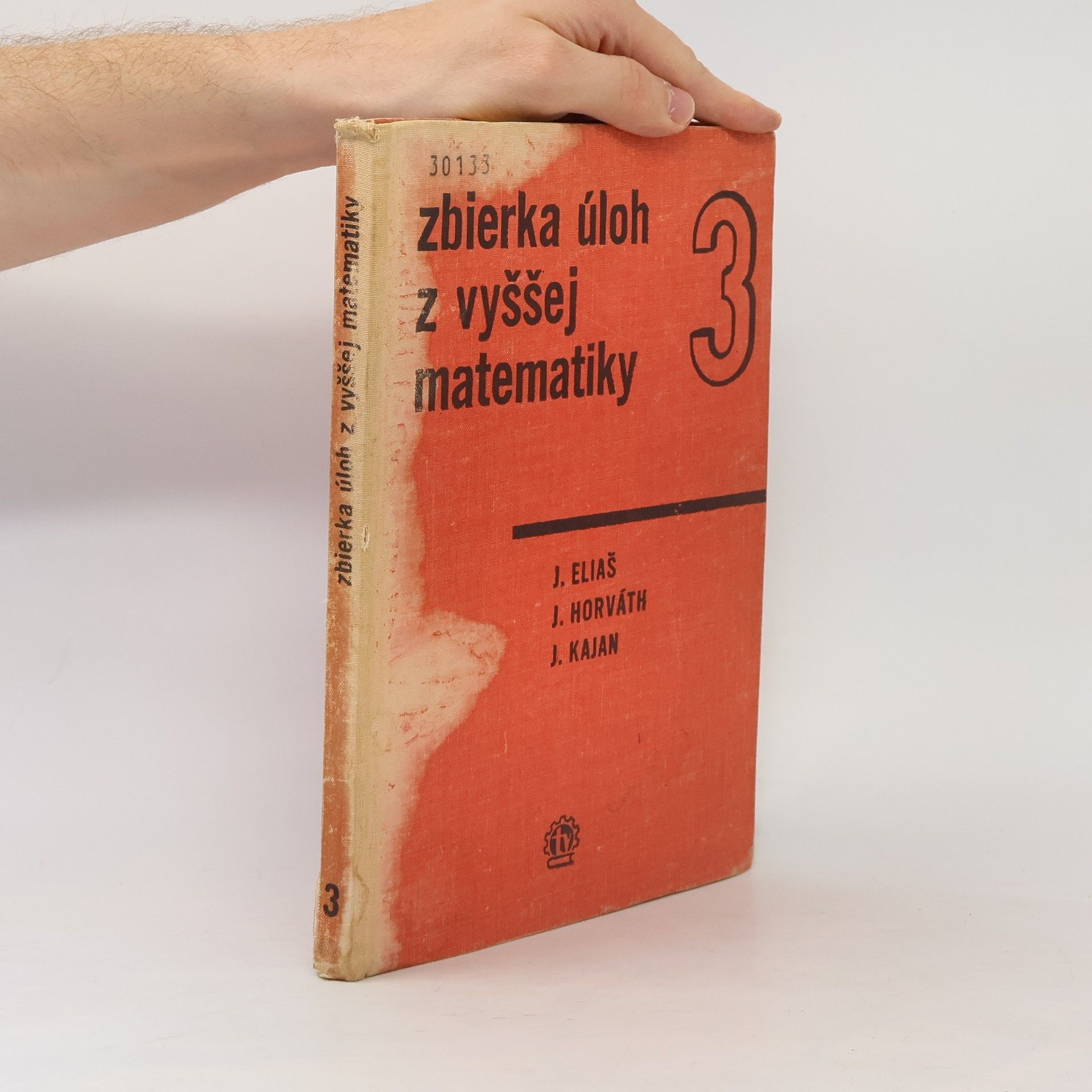 Jan Horváth Döme Zbierka úloh z vyššej matematiky. 3. časť