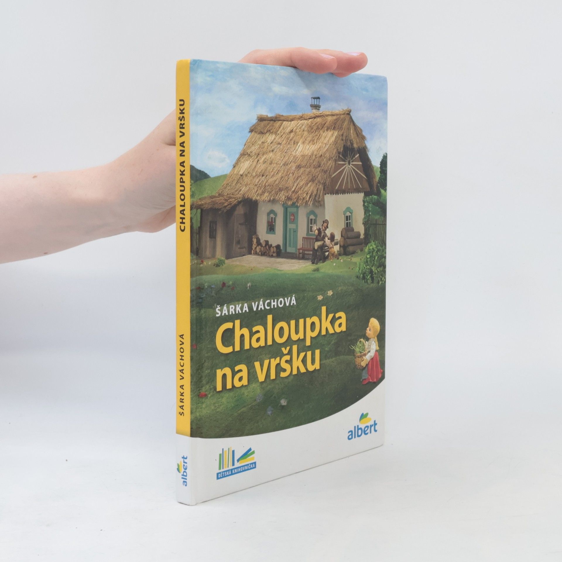 Šárka Váchová Chaloupka na vršku