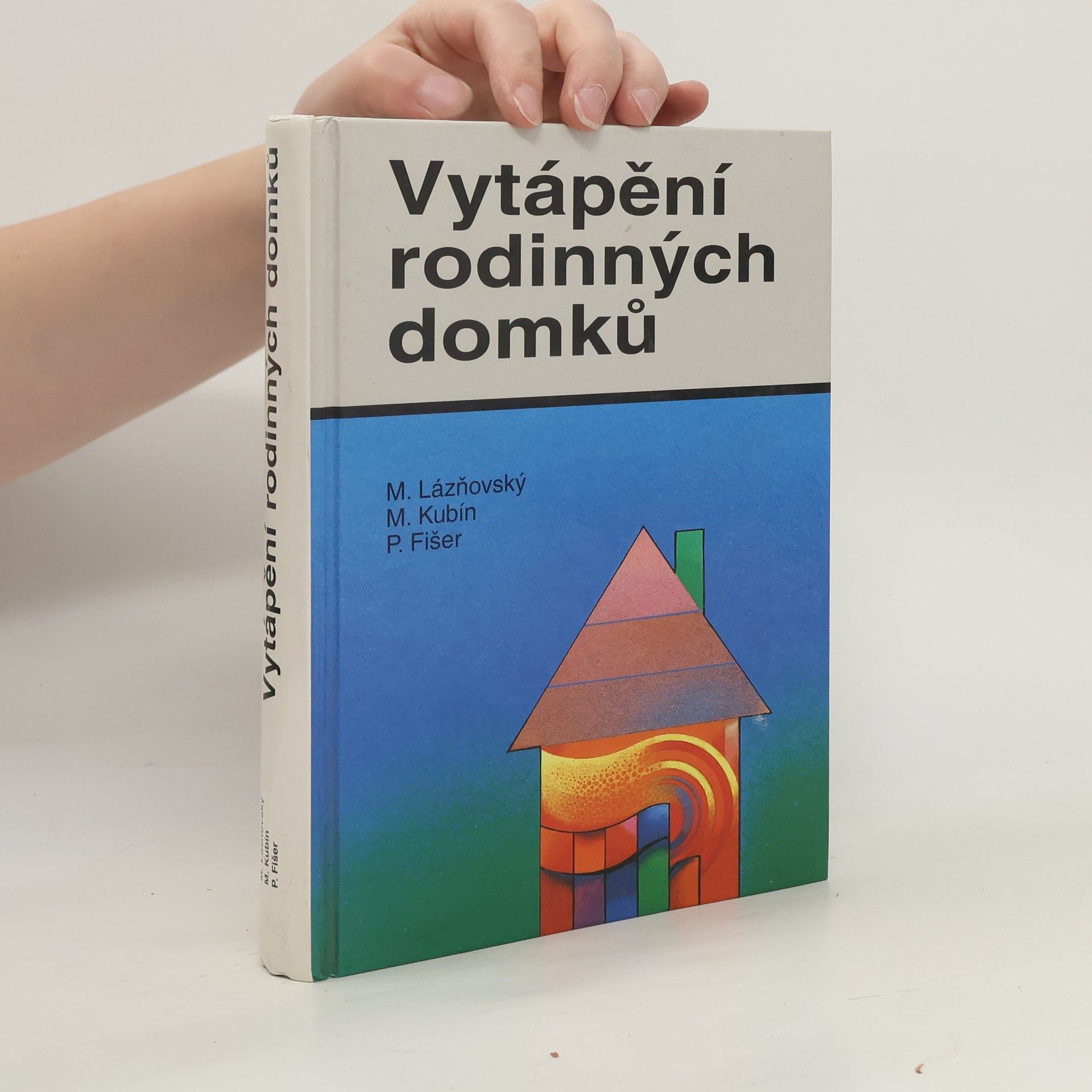 Miroslav Lázňovský Vytápění rodinných domků