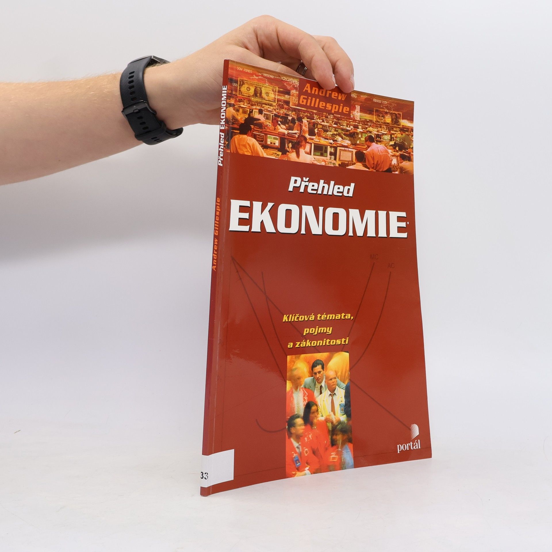 Andrew Gillespie Přehled ekonomie. Klíčová témata, pojmy a zákonitosti