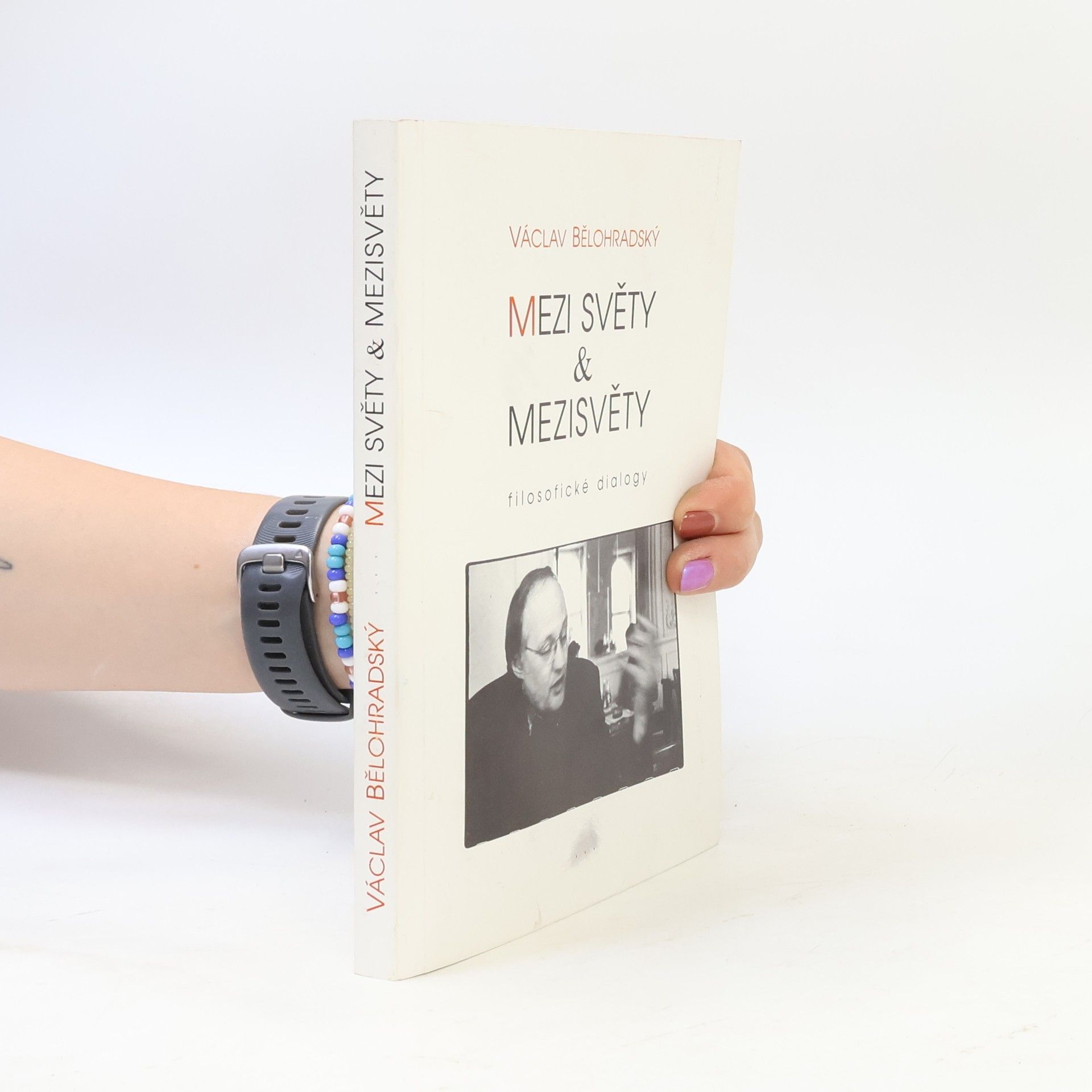 Václav Bělohradský Mezi světy & mezisvěty. Filosofické dialogy