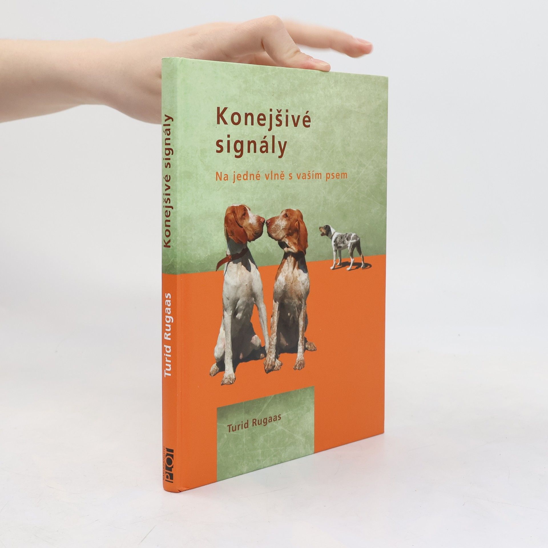 Turid Rugaas Konejšivé signály. Na jedné vlně s vaším psem