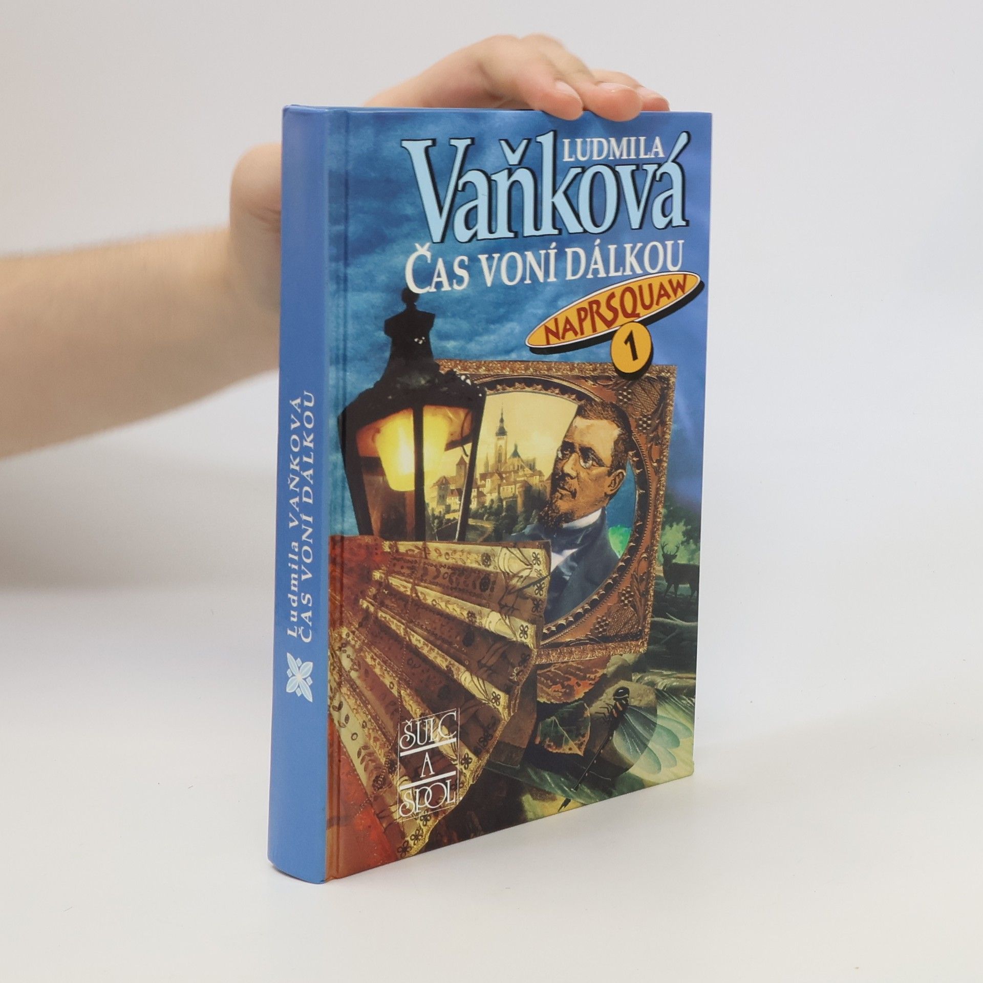 Ludmila Vaňková Čas voní dálkou. Naprsquaw I.