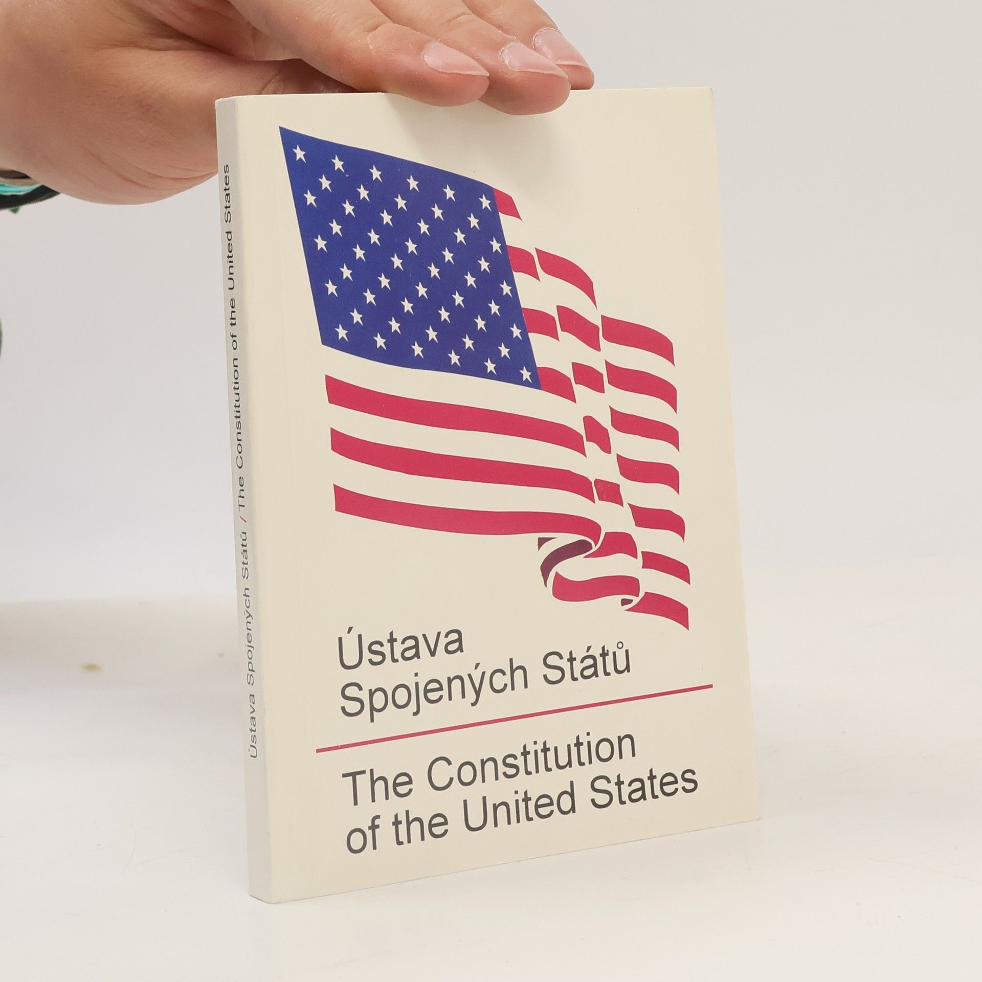 Autorenkollektiv Ústava Spojených Států. The Constitution of the United States