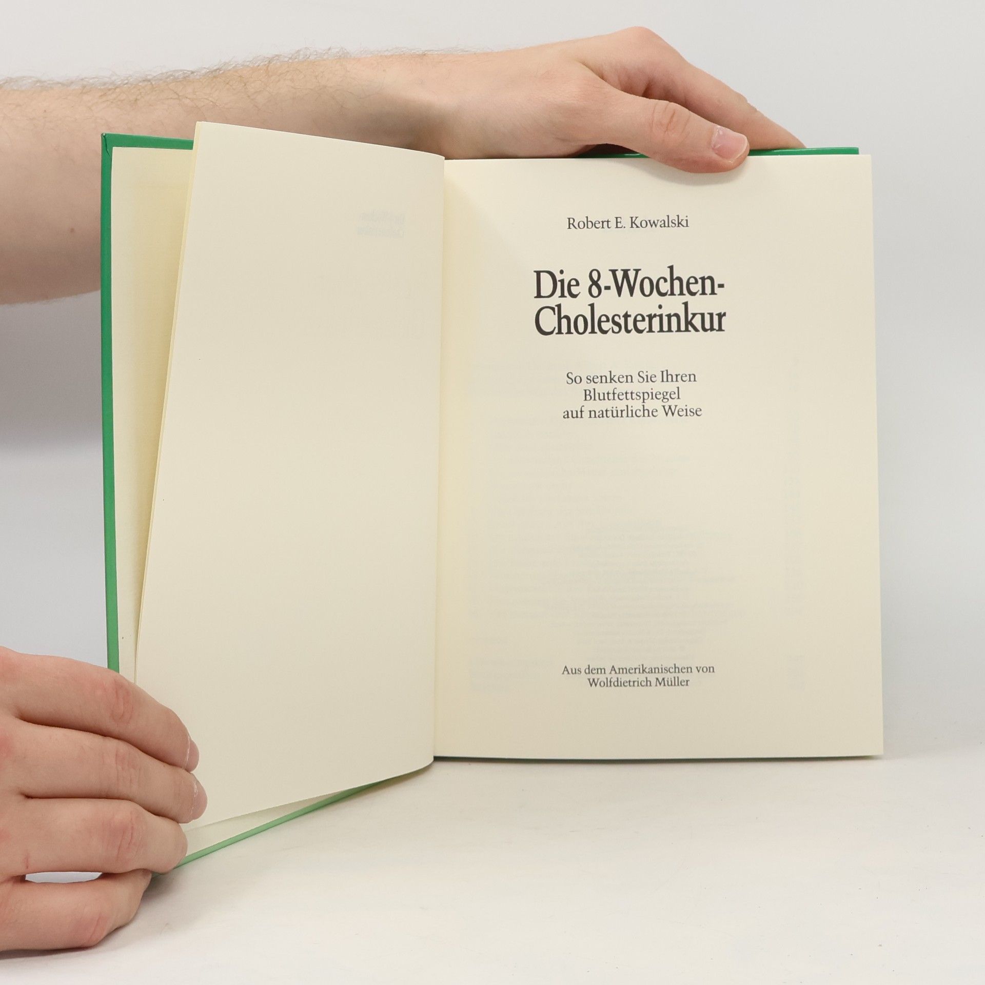 Robert E. Kowalski Die 8-Wochen Cholesterinkur
