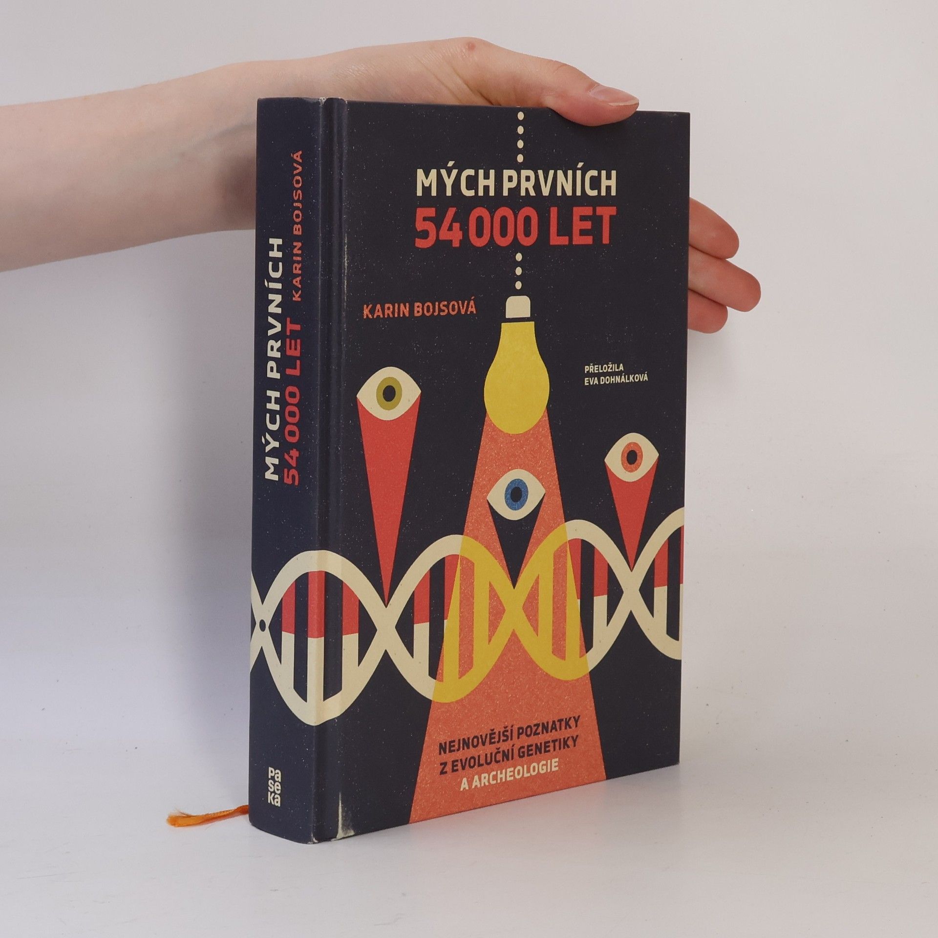 Karin Bojs Mých prvních 54 000 let : nejnovější poznatky z archeologie a evoluční genetiky