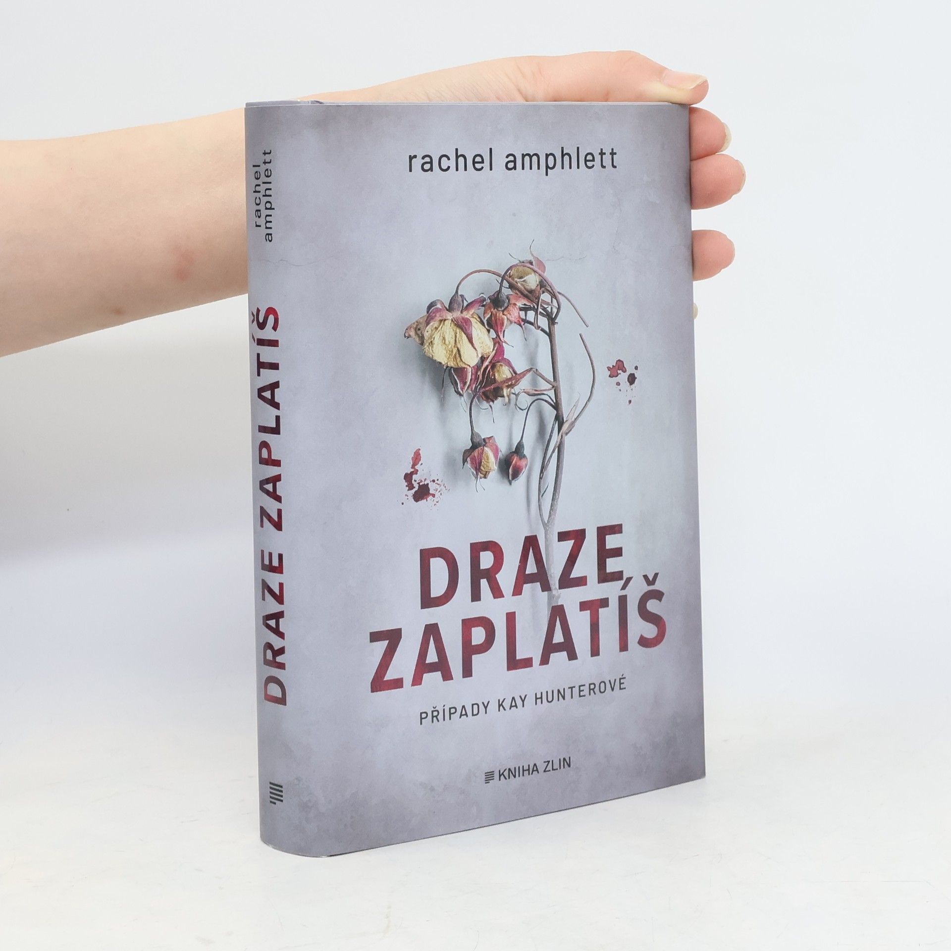 Rachel Amphlett Draze zaplatíš: případy Kay Hunterové