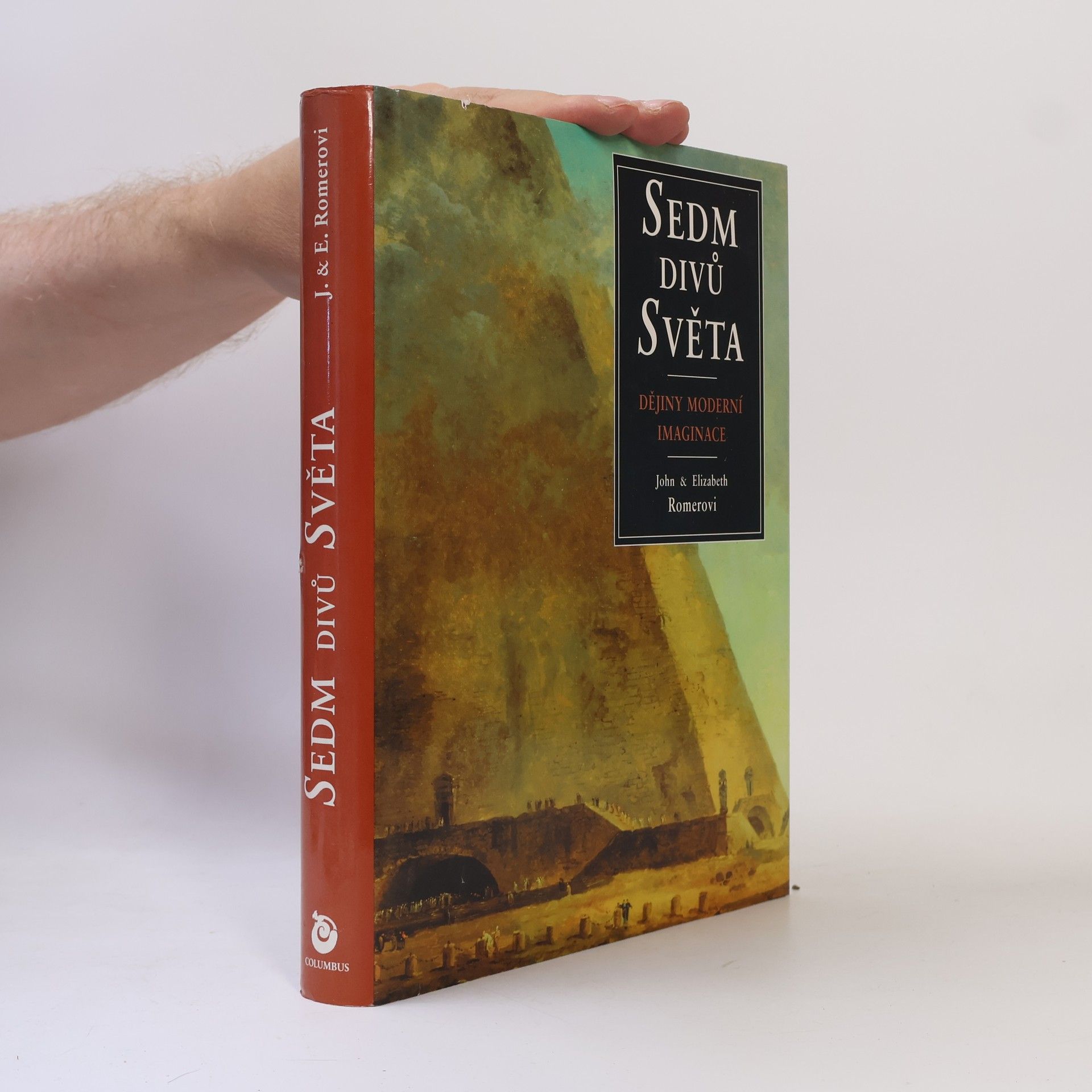 John Romer Sedm divů světa : dějiny novodobé imaginace