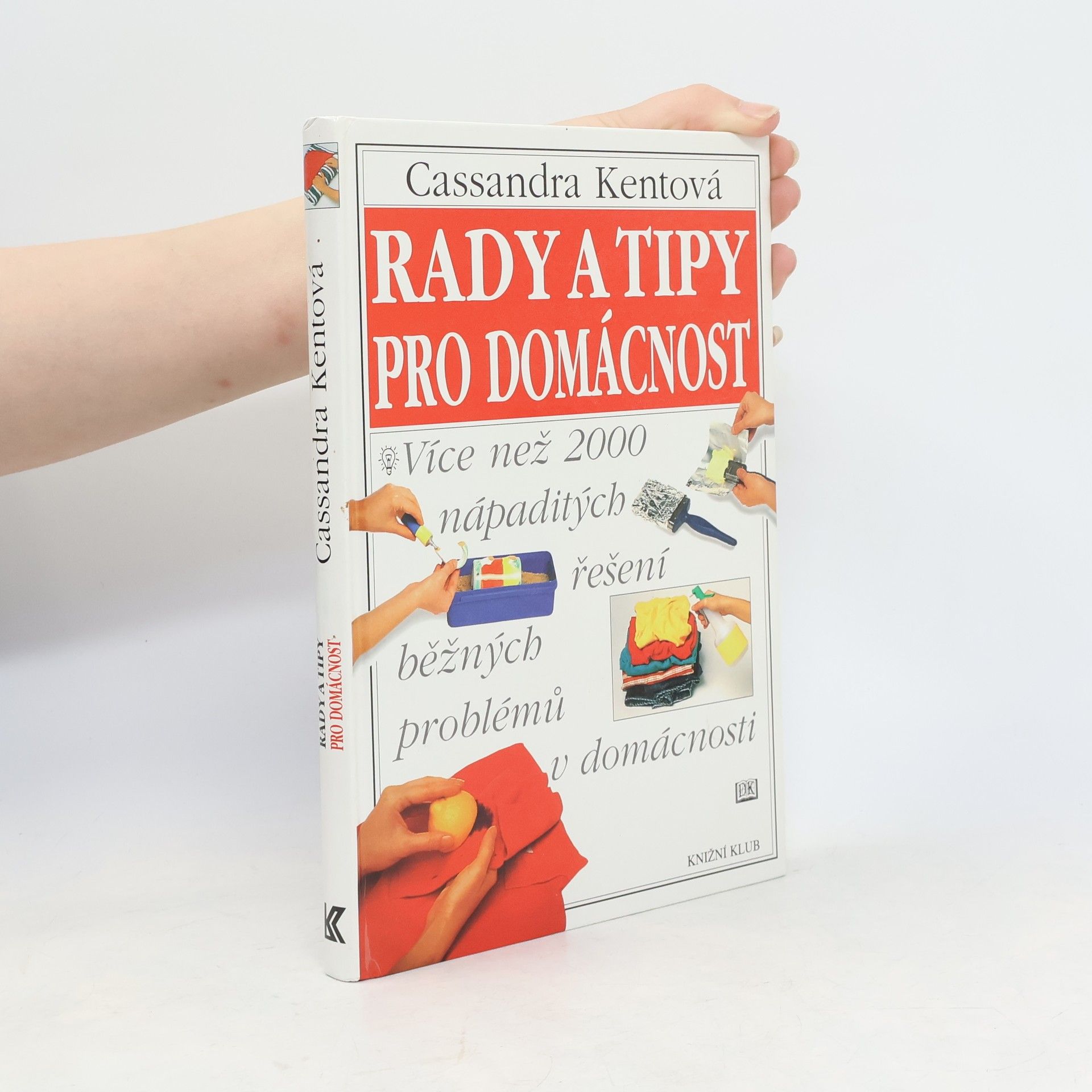 Cassandra Kent Rady a tipy pro domácnost