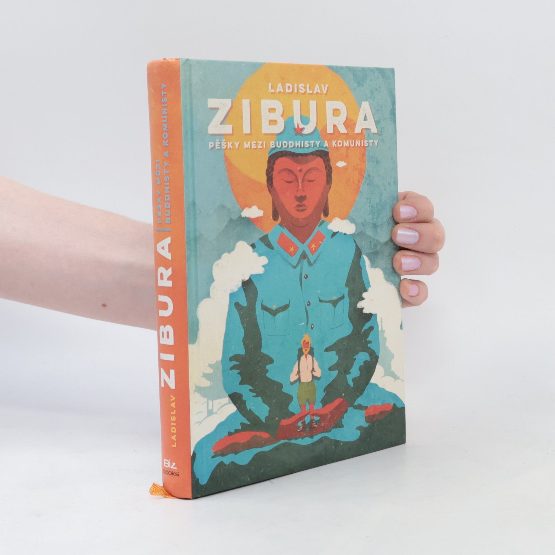 Ladislav Zibura Pěšky mezi buddhisty a komunisty