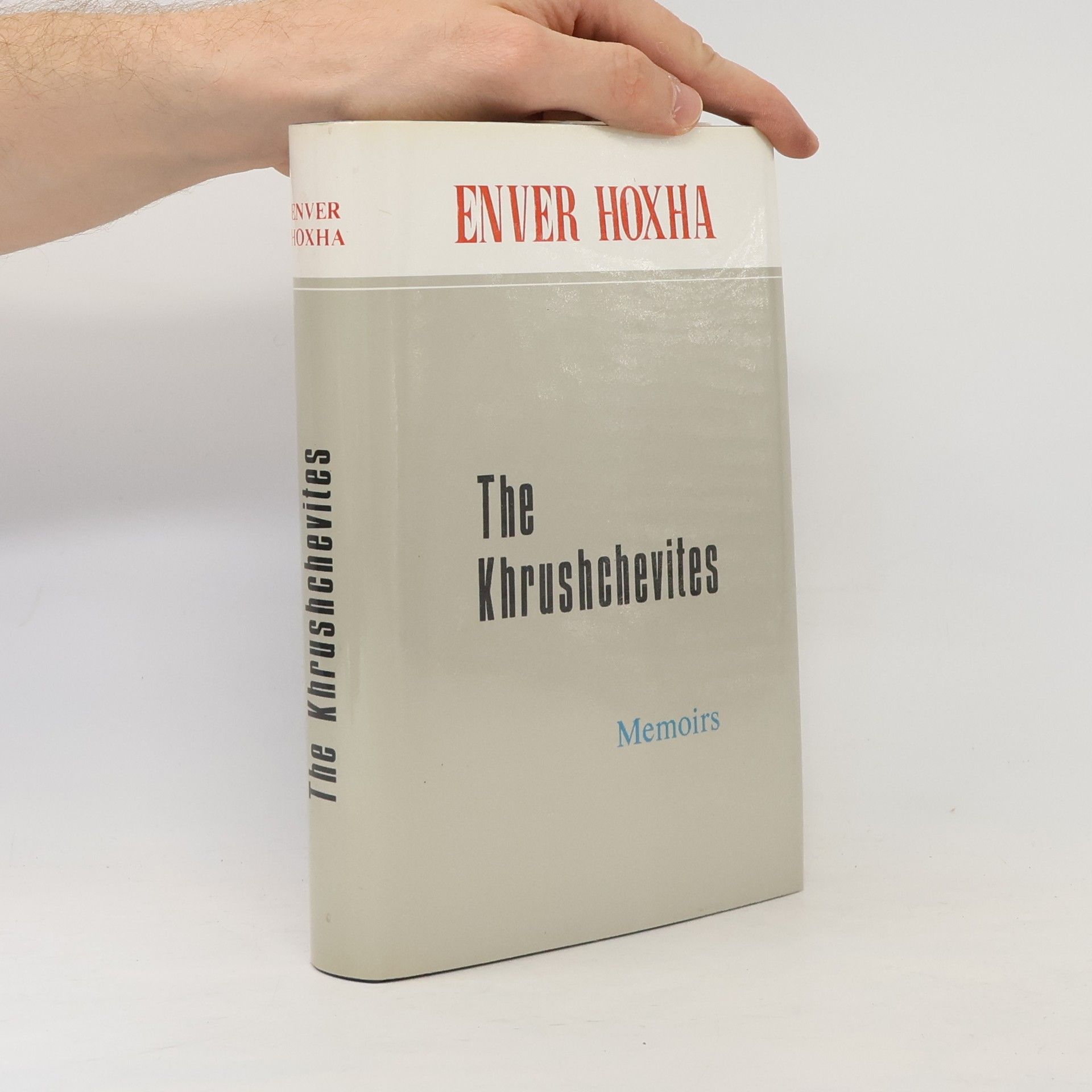 Enver Hoxha The Khrushchevites. Memoirs