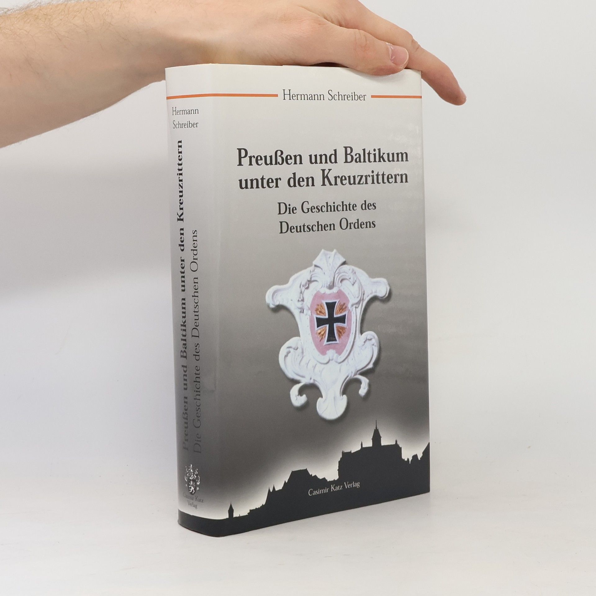 Hermann Schreiber Preußen und Baltikum unter den Kreuzrittern