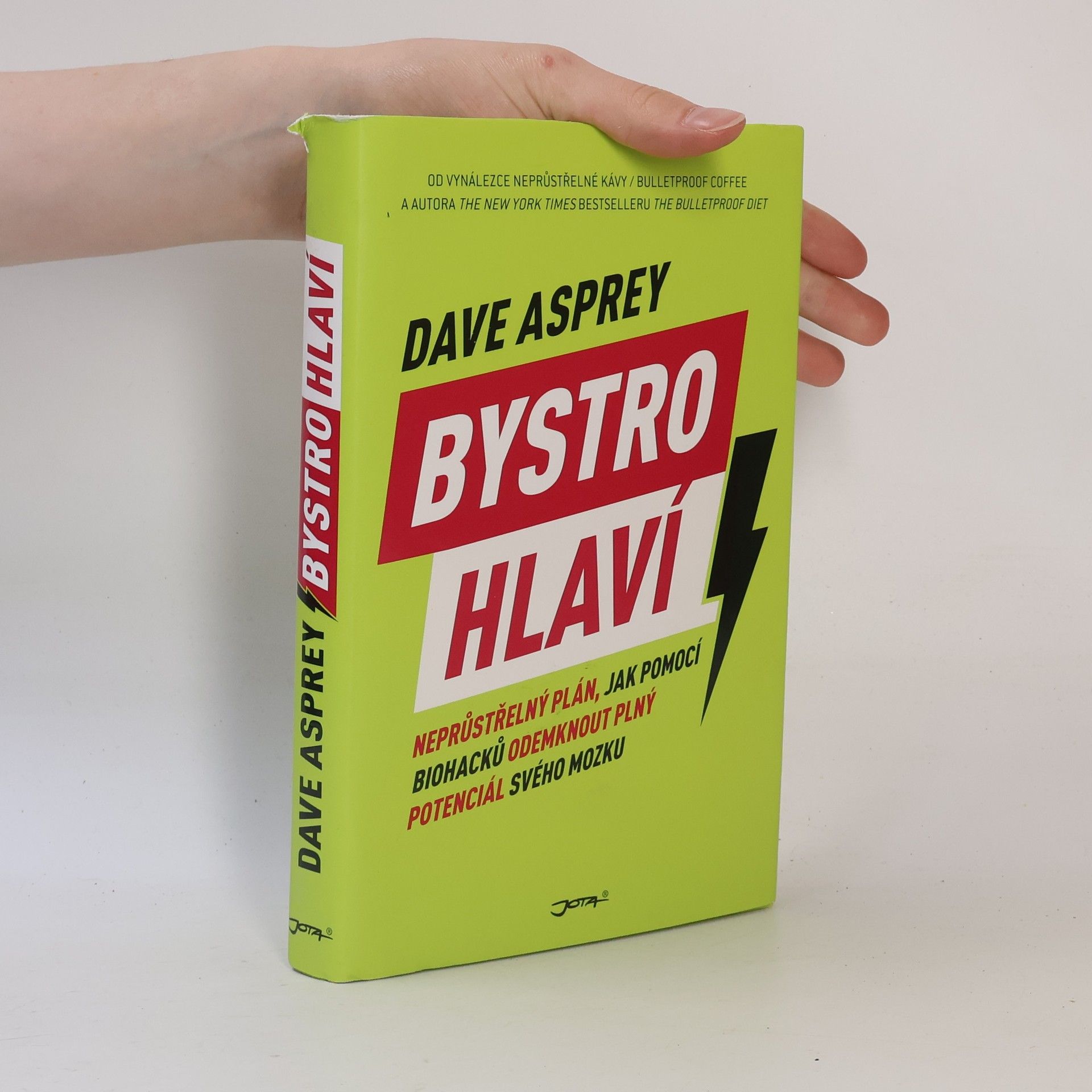 Dave Asprey Bystrohlaví. Neprůstřelný plán, jak pomocí biohacků odemknout plný potenciál svého mozku