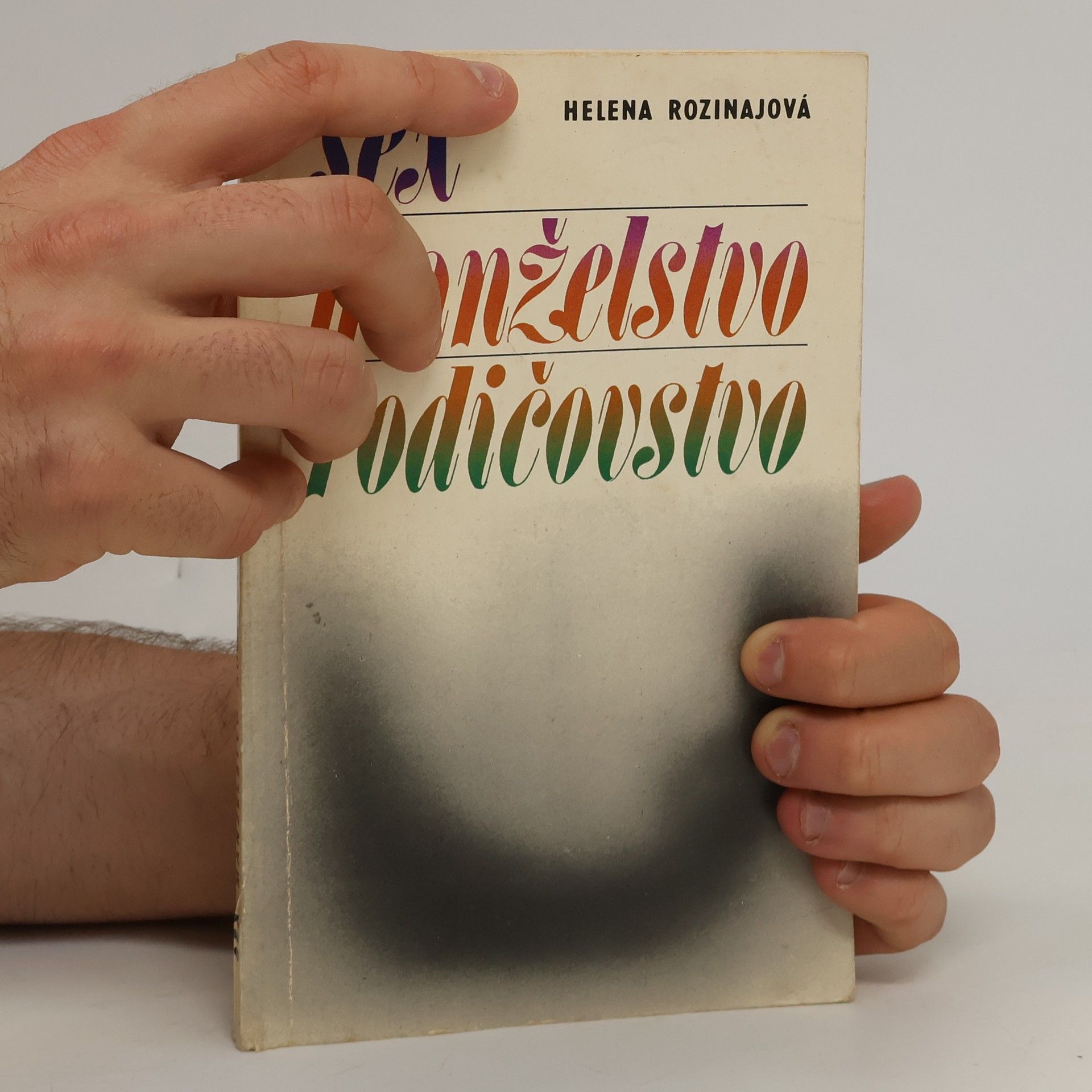 Helena Rozinajová Sex, manželstvo, rodičovstvo