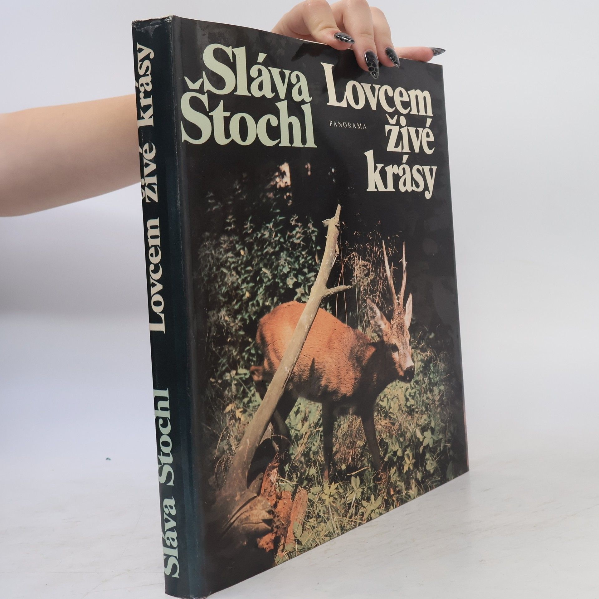 Sláva Štochl Lovcem živé krásy