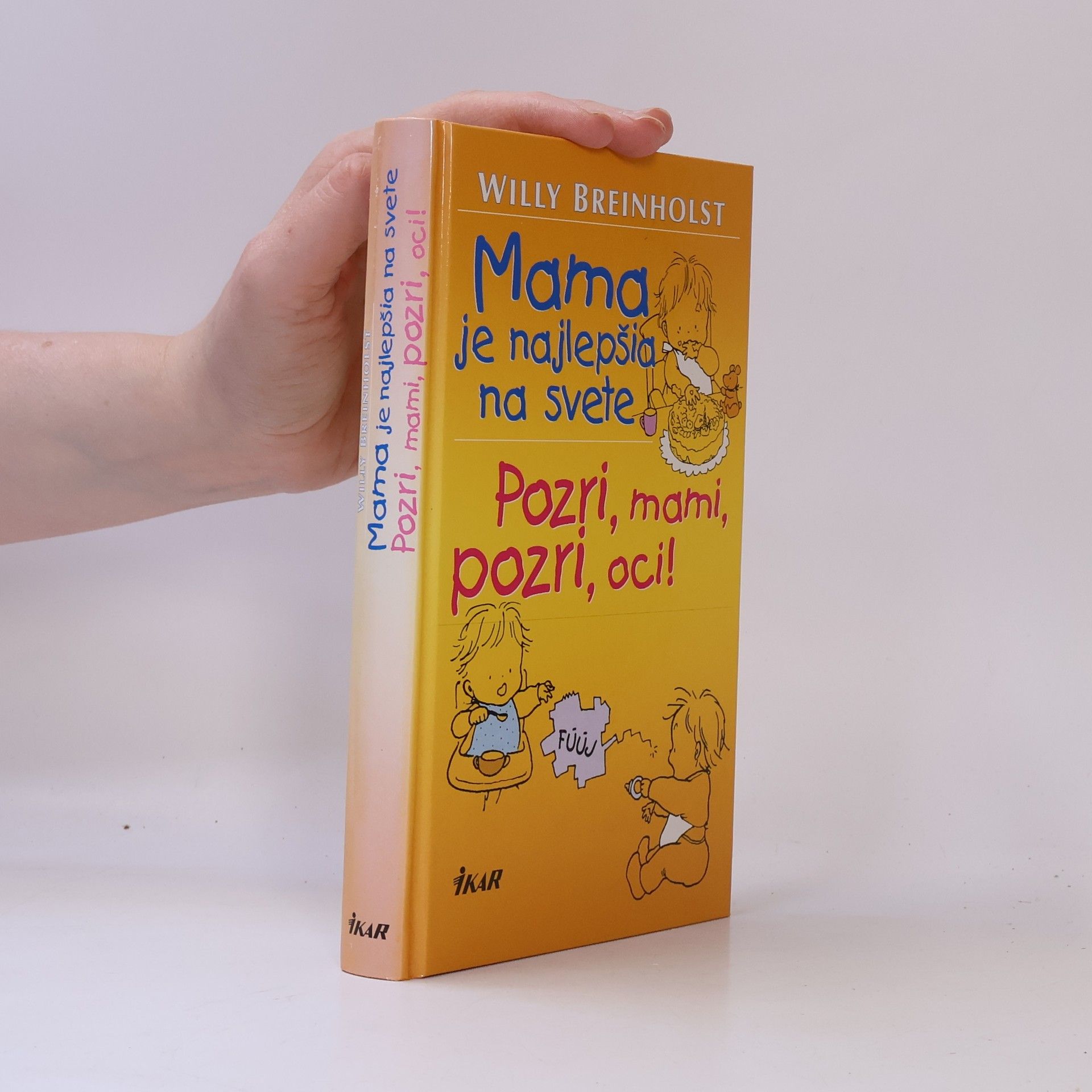 Willy Breinholst Mama je najlepšia na svete, Pozri mami, pozri oci!