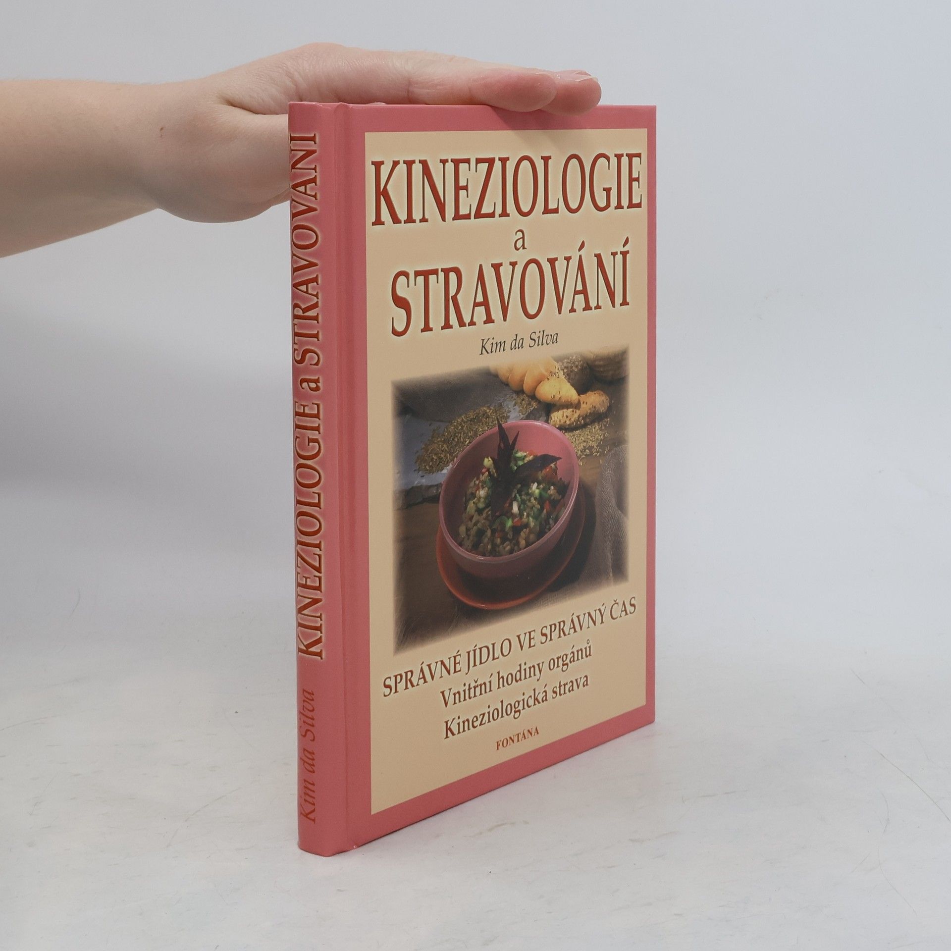 Kim Da Silva Kineziologie a stravování : správné jídlo ve správný čas