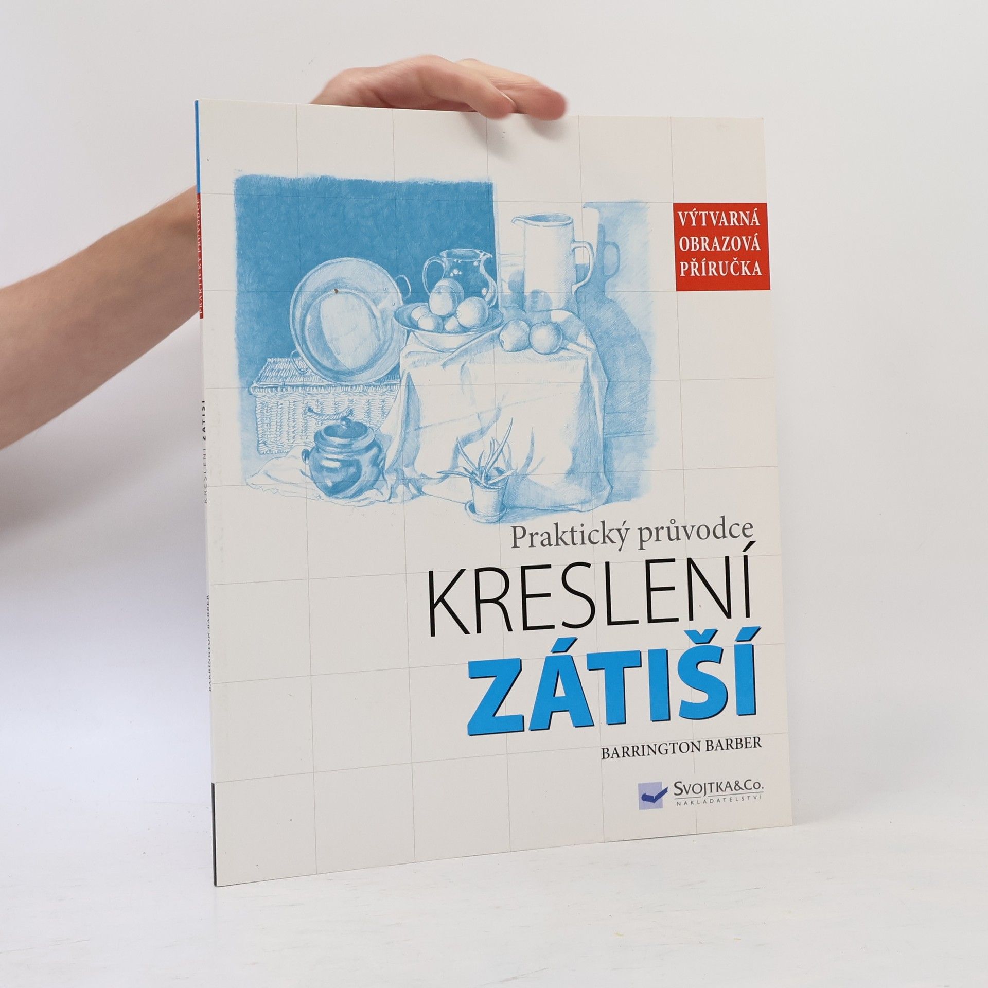 Barrington Barber Zátiší. Praktický průvodce kreslení