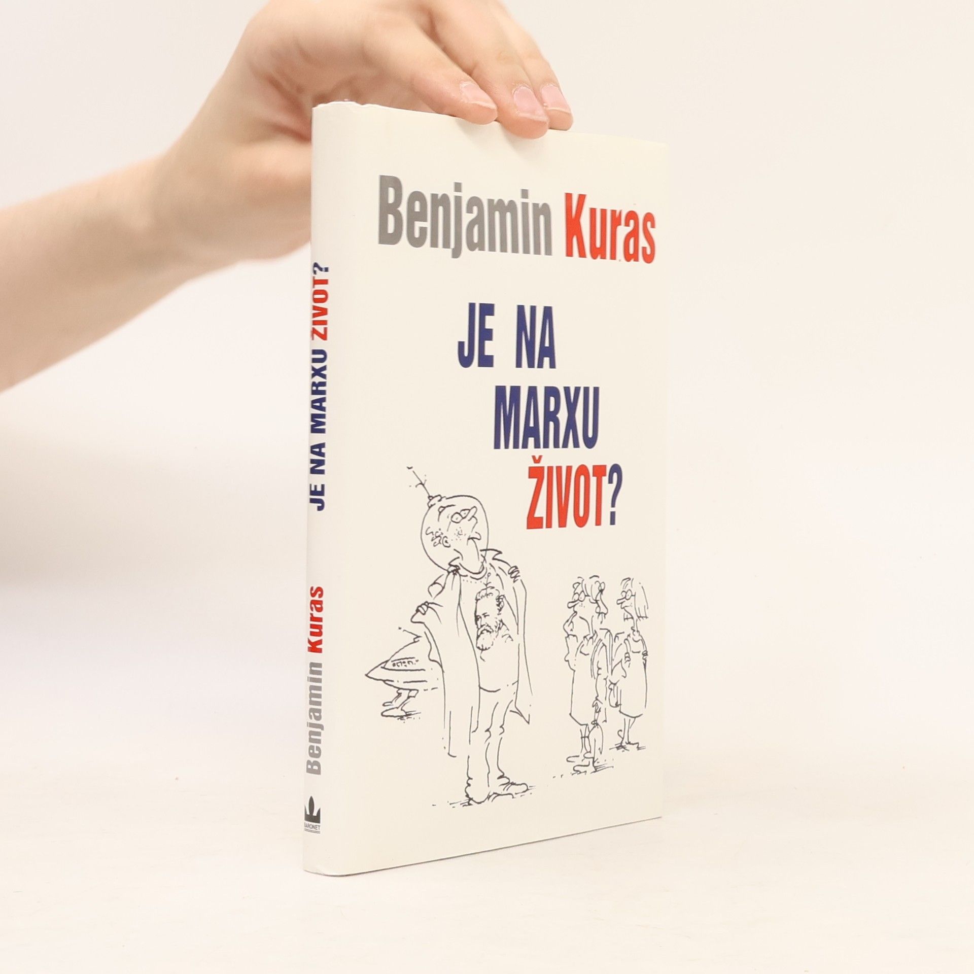 Benjamin Kuras Je na Marxu život?